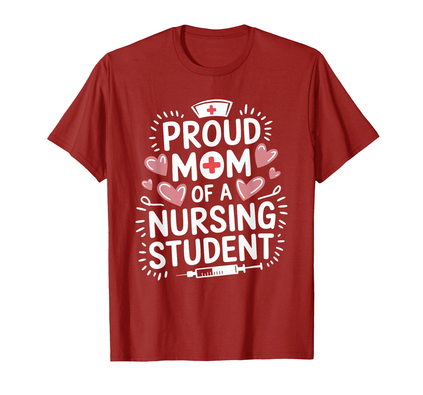 Proud Mom Of A Nursing Student, Rn Future Nurse Nurse Mom T-Shirt