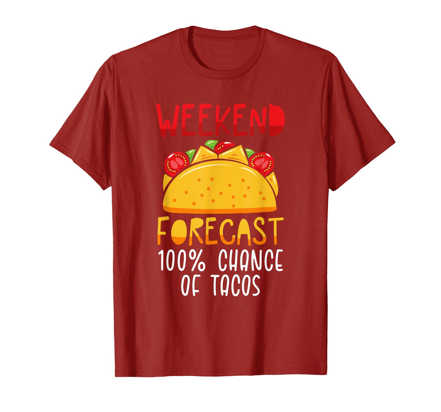 Weekend Taco Forecast Funny Weather Food Art Lover Lifestyle T-Shirt