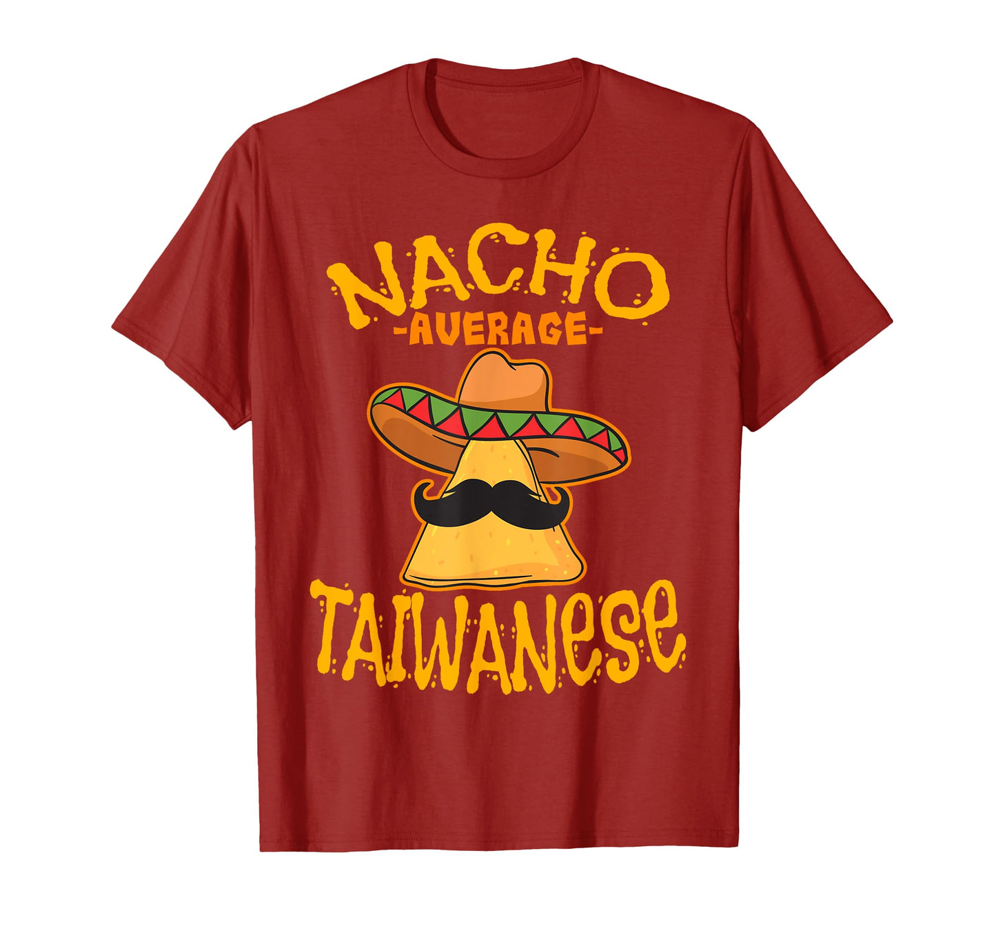 Nacho Average Taiwanese Heritage Taiwan Roots T-Shirt