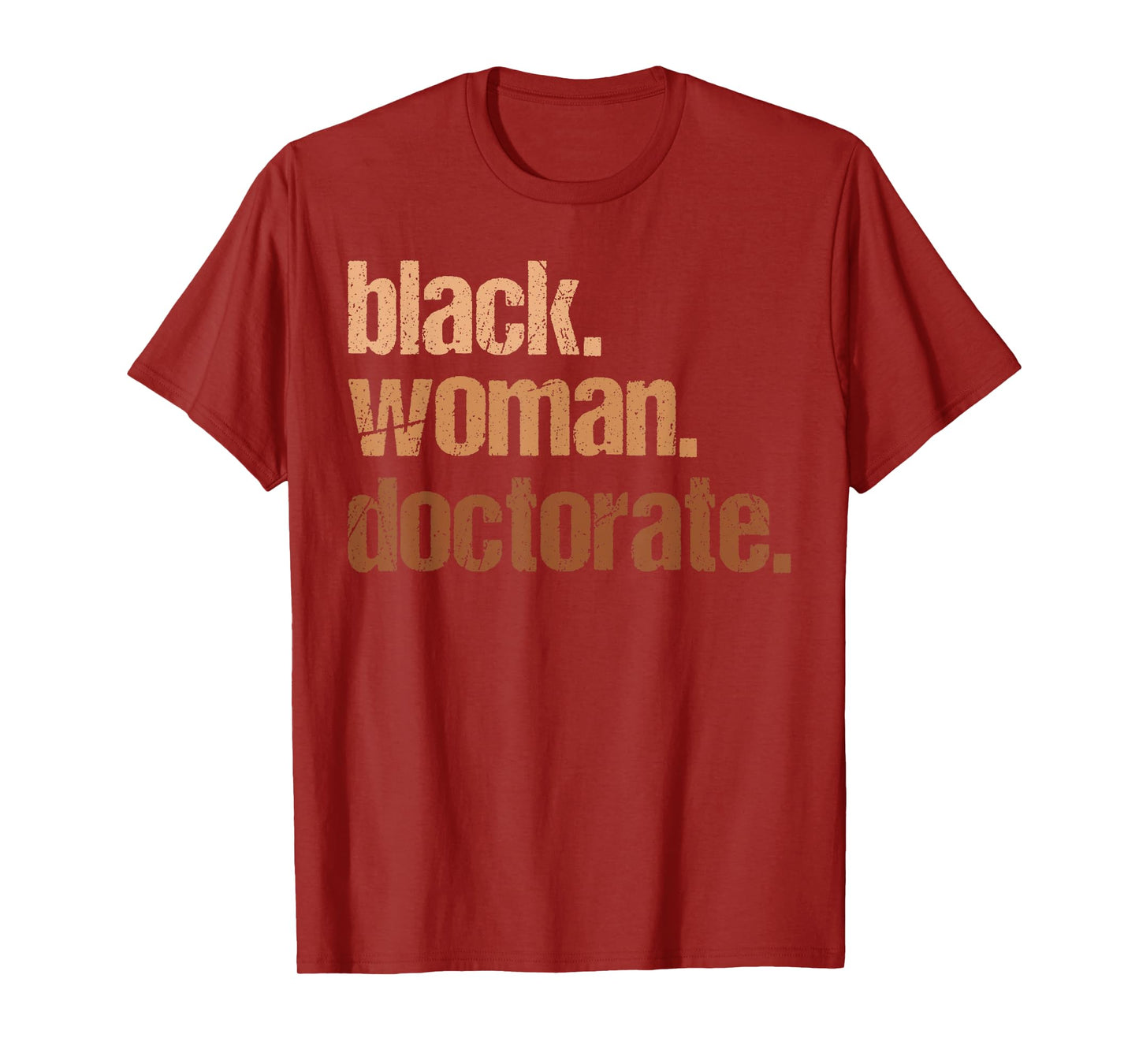 Black Woman Doctorate Black History Month Teacher Women T-Shirt