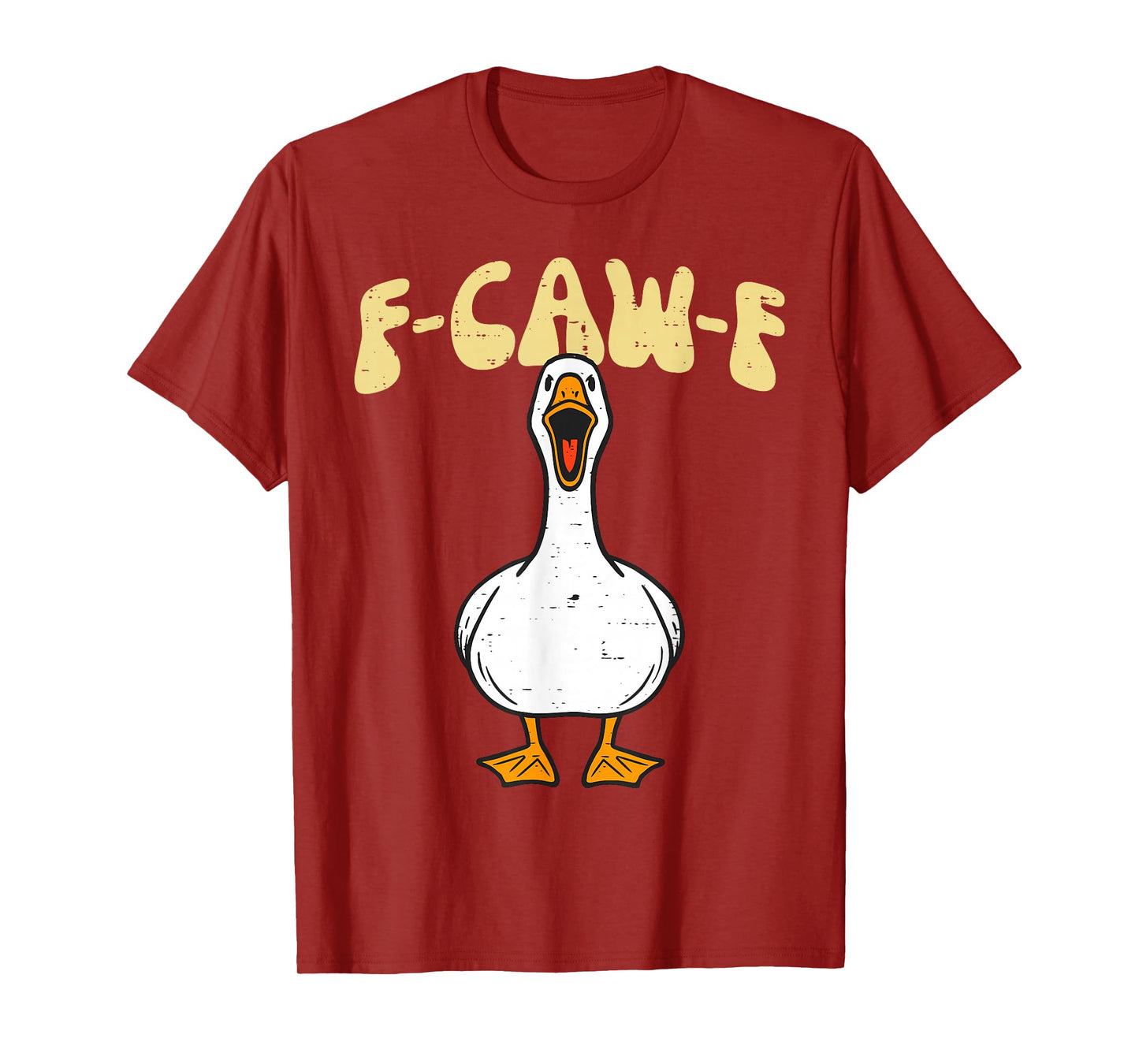 Funny F CAW F Silly Goose T-Shirt