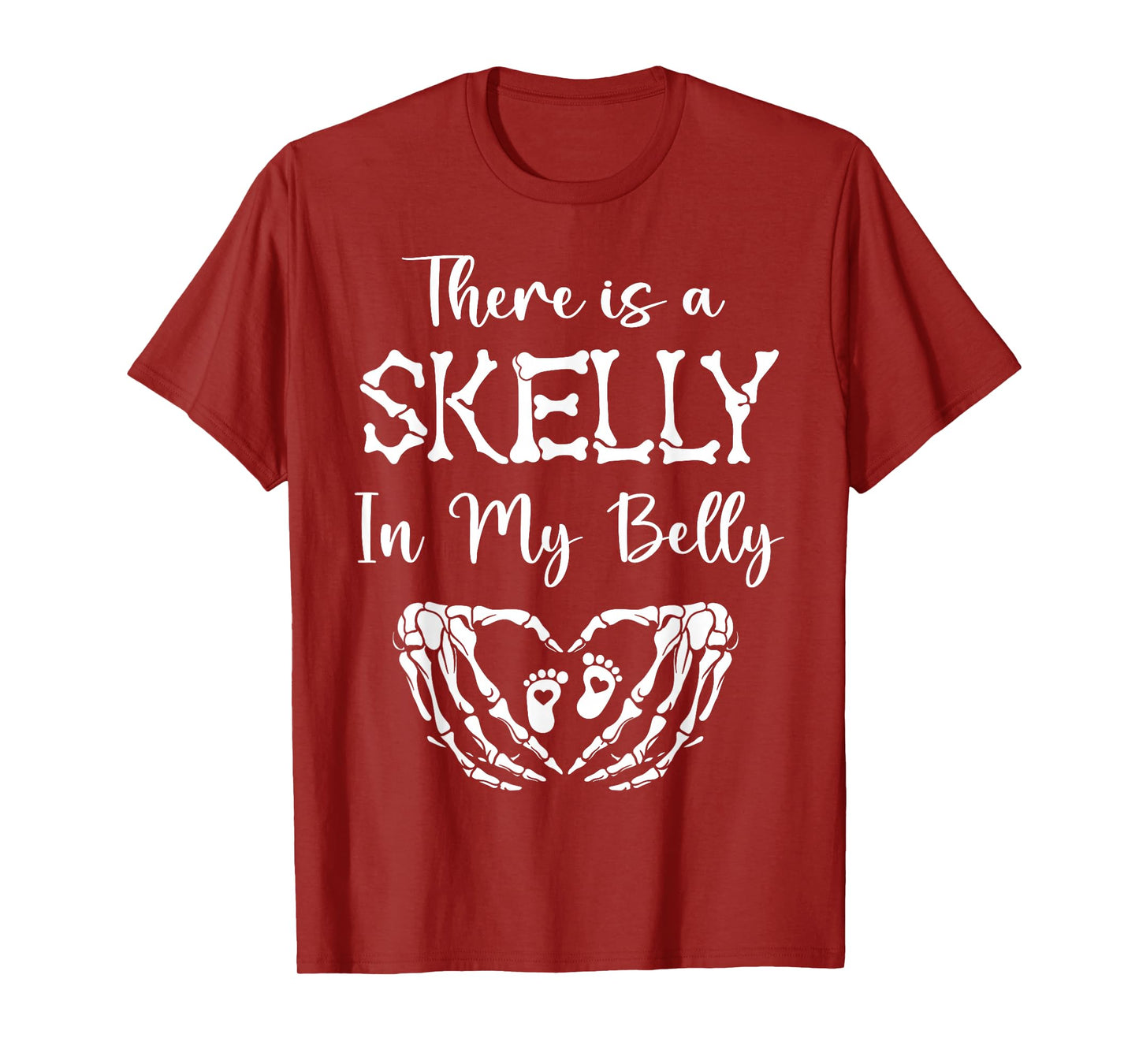 There is A Skelly in My Belly Pregnant Skeleton Halloween T-Shirt