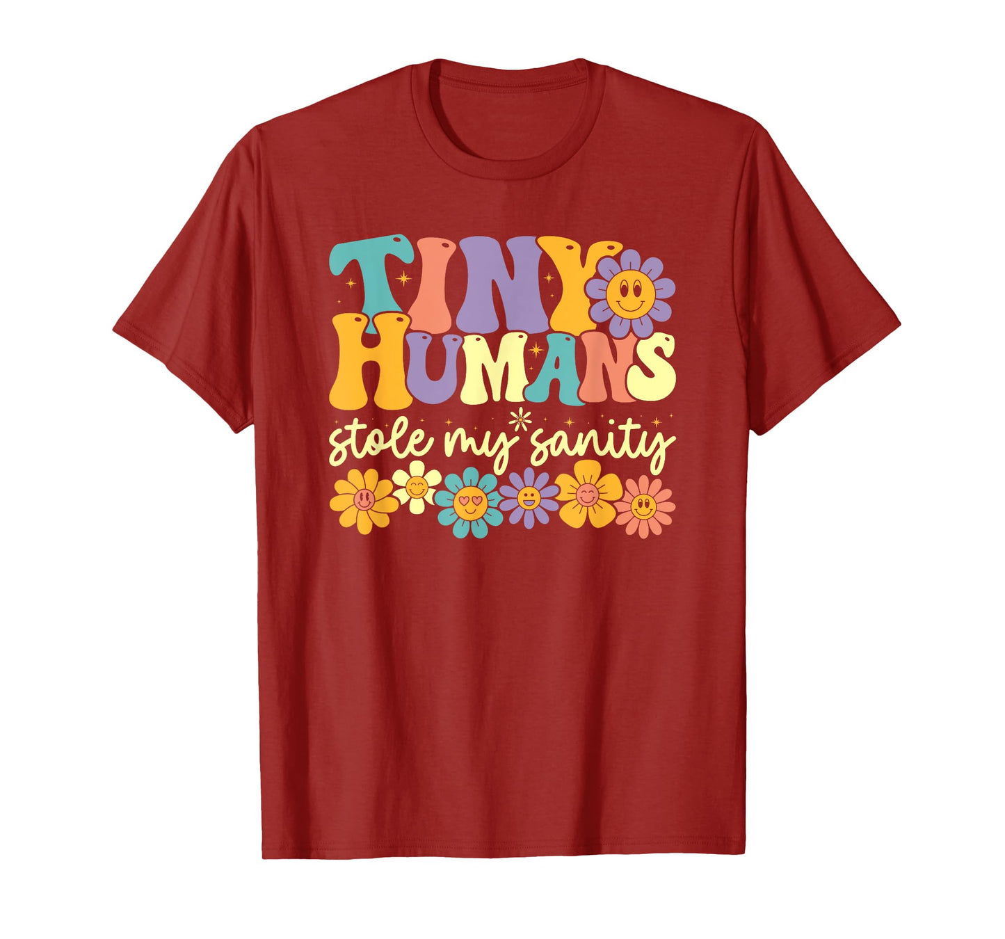 Tiny Humans Stole My Sanity, Preschool Kindergarten Teacher T-Shirt