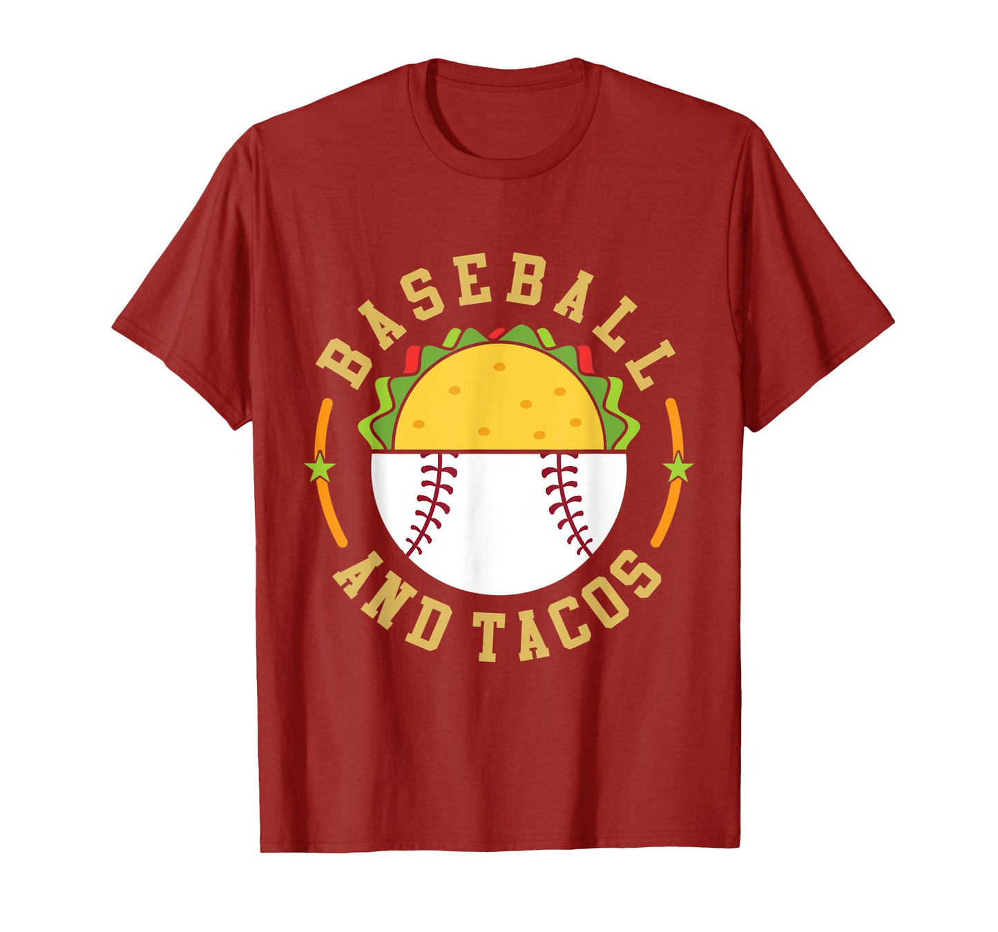 Baseball And Tacos Teams In Sports Love Eating Mexican Food T-Shirt