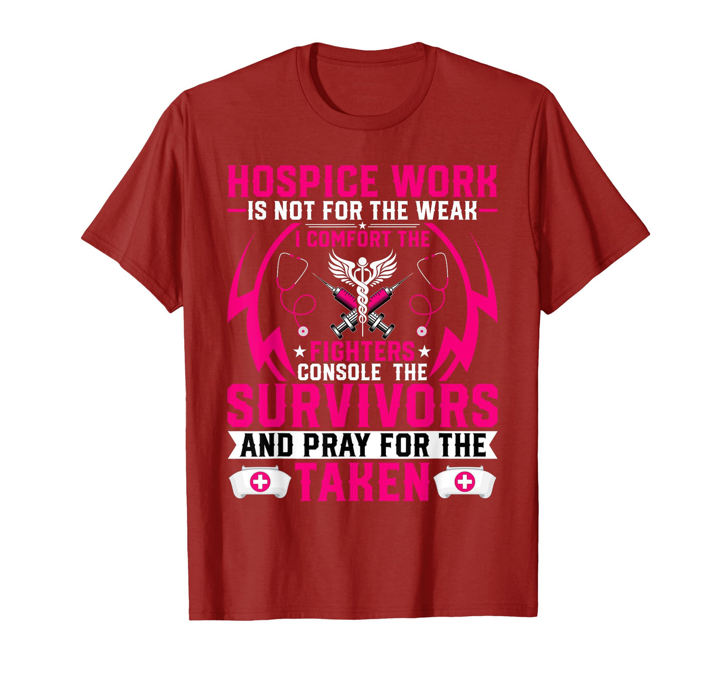 Hospice Work Is Not for the Weak - CNA Palliative Care Nurse T-Shirt
