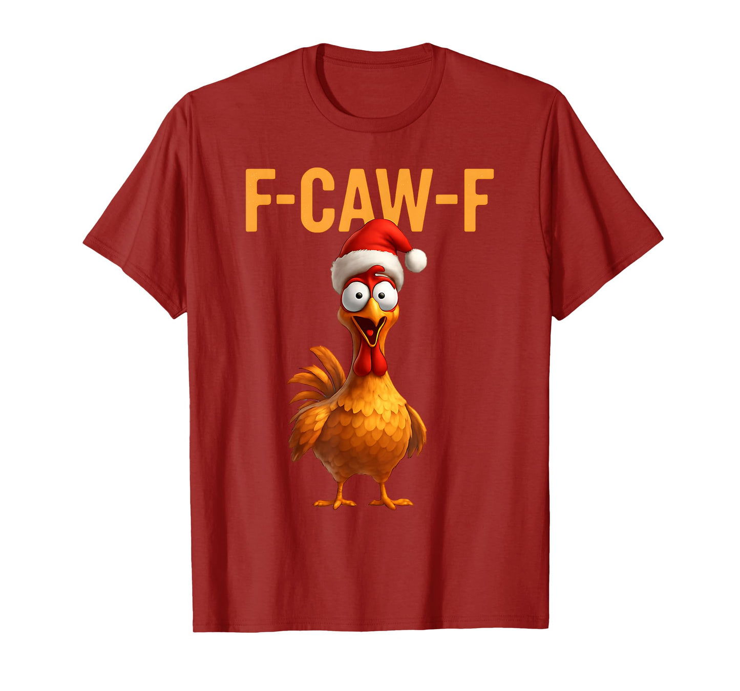 F-Caw-F Xmas Chicken FCAWF Humour Santa Hat Christmas Chicken T-Shirt