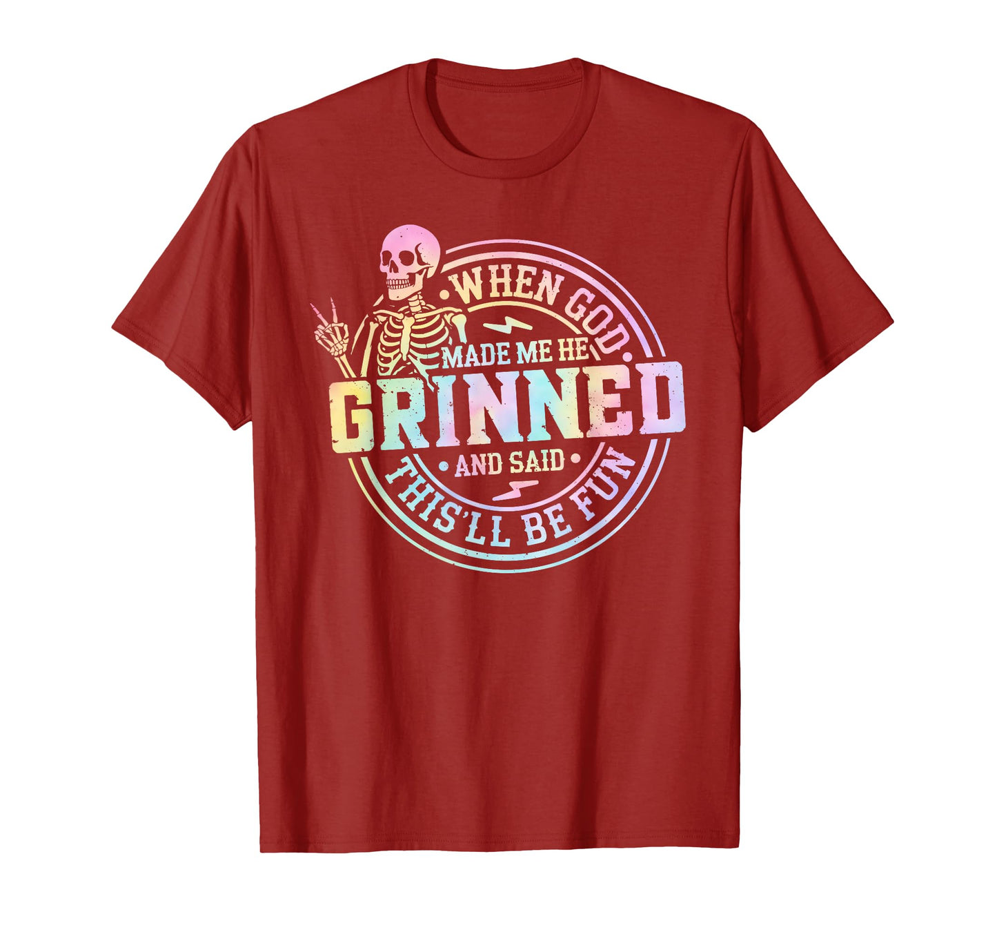 When God Made Me He Said This'll Be Fun Skeleton Funny Quote T-Shirt