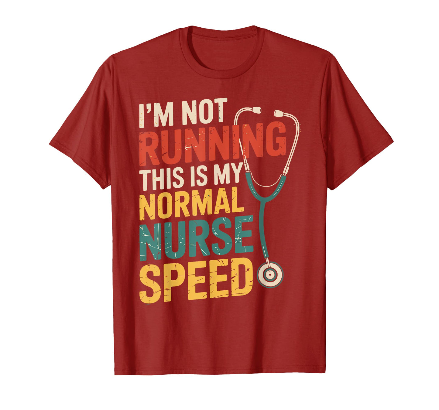 I'm Not Running Funny Nurse Nursing T-Shirt