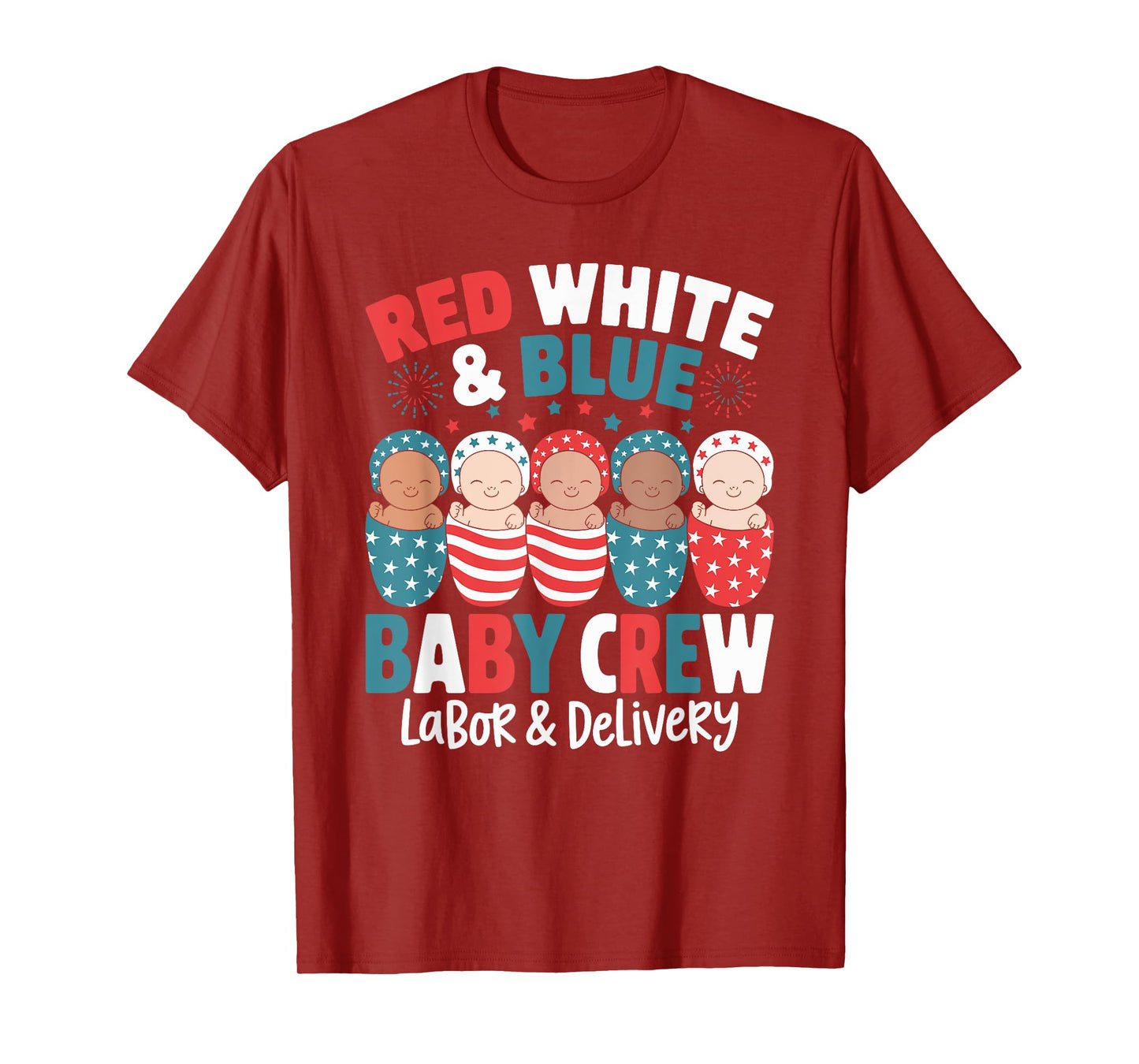 Red White Blue Baby Crew Labor Delivery Nurse 4th Of July T-Shirt