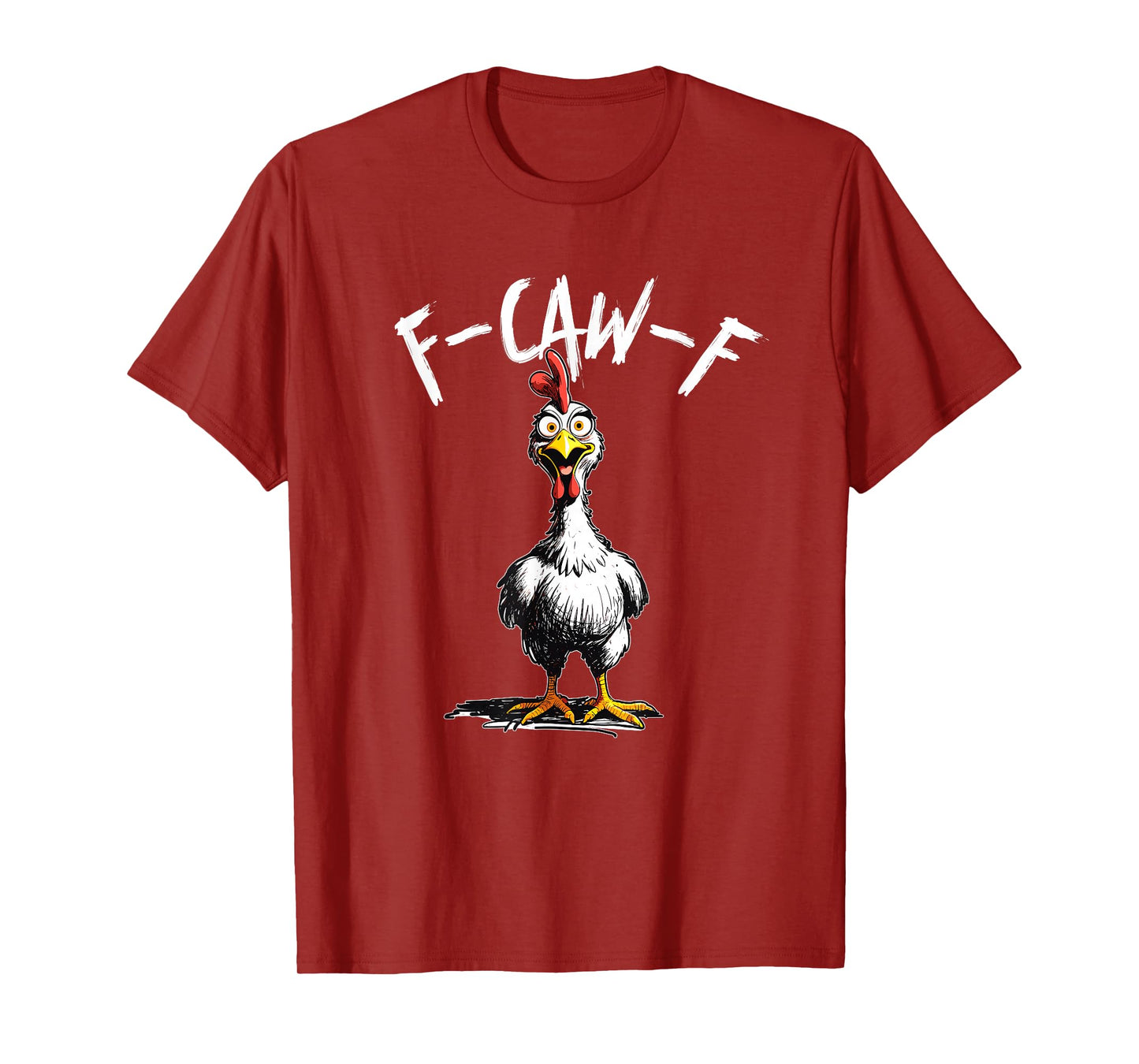 F-CAW-F Funny Chicken Humor Meme T-Shirt