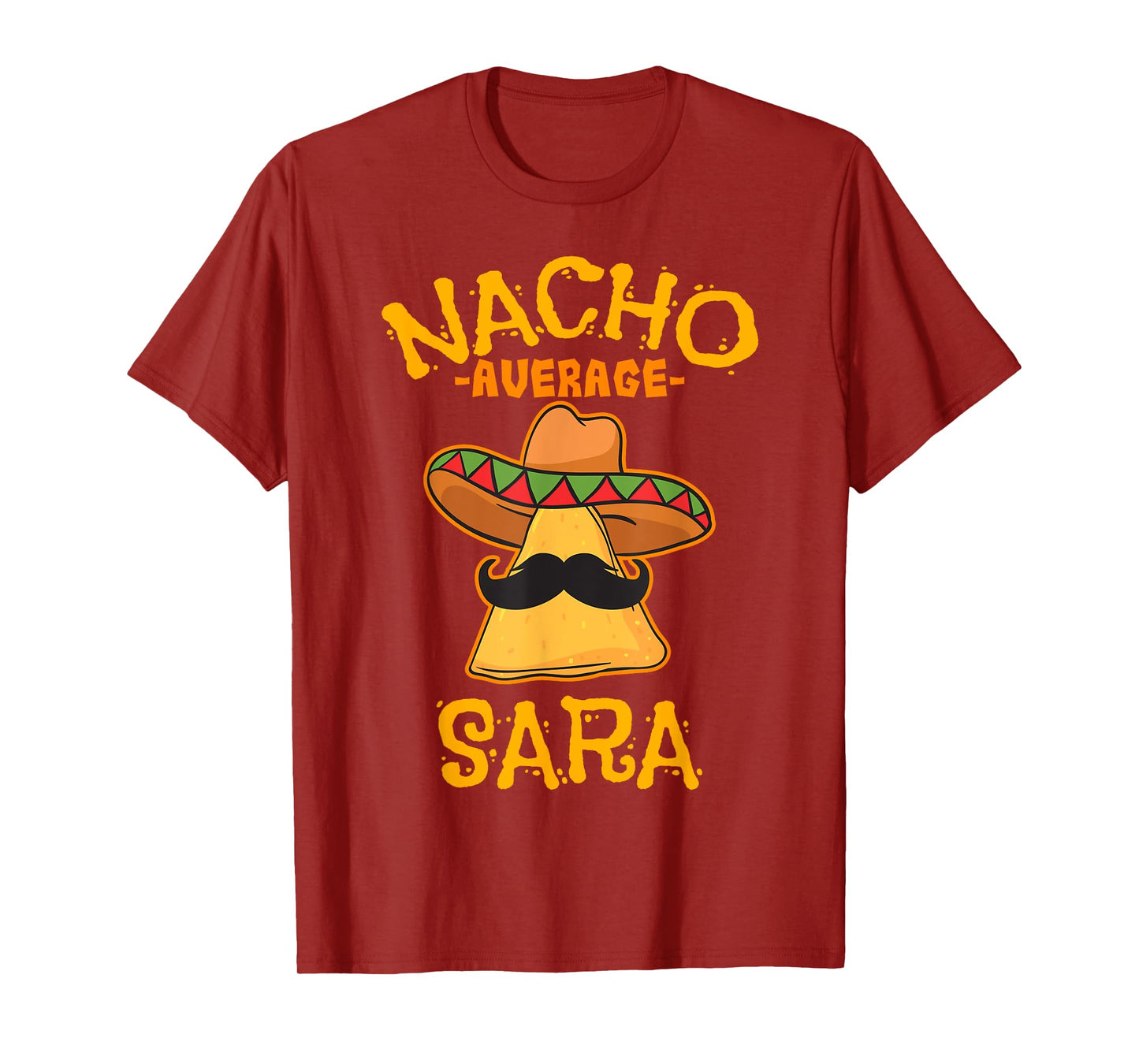 Nacho Average Sara Personalized Name Funny Taco T-Shirt