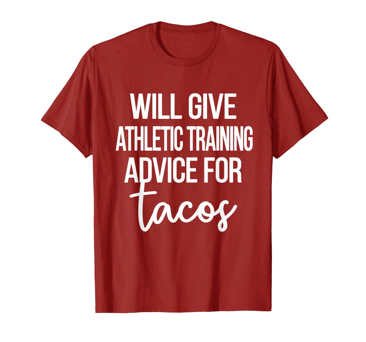 Athletic Training Advice for Tacos | Athletic Trainer AT T-Shirt