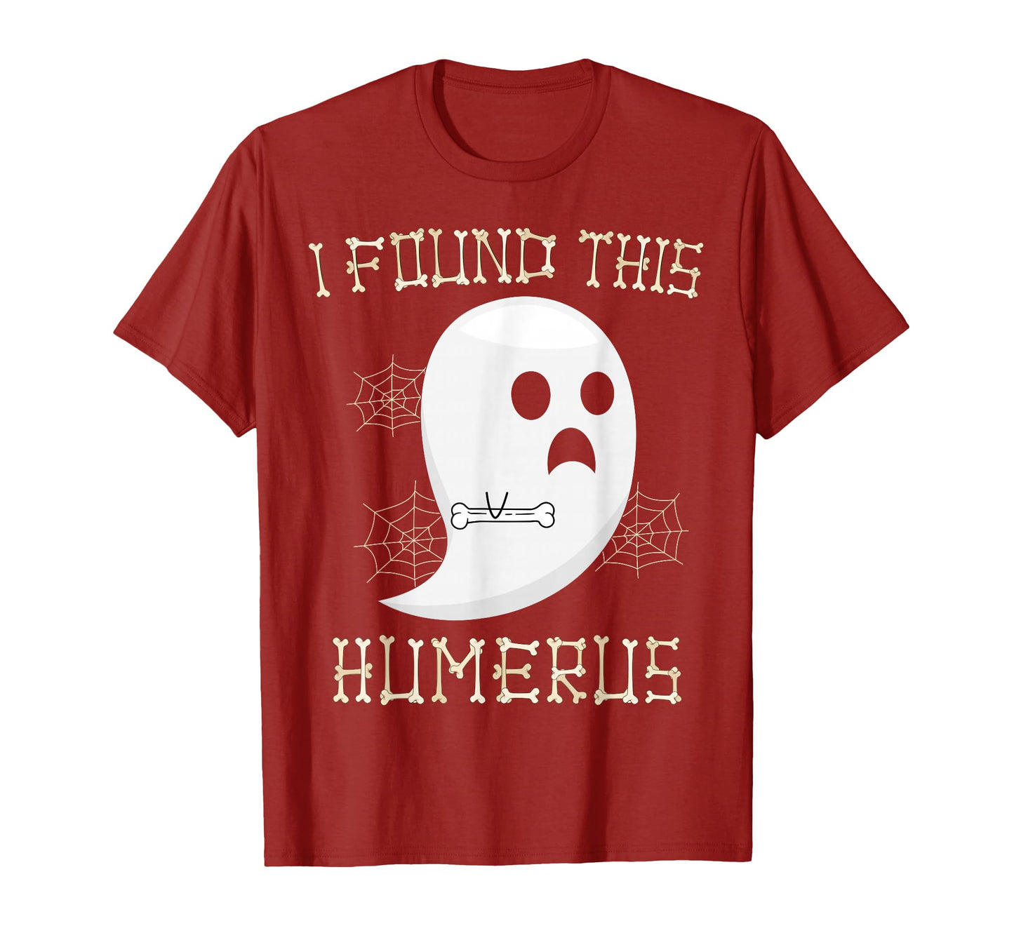 Halloween Skeleton I Found This Humerus Funny Doctor Nurse T-Shirt