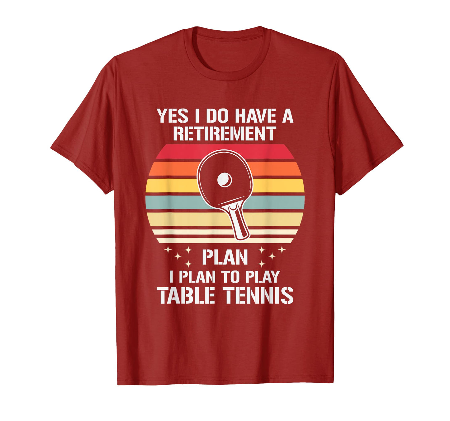 My Retirement Plan Is To Play Table Tennis, Funny Ping Pong T-Shirt
