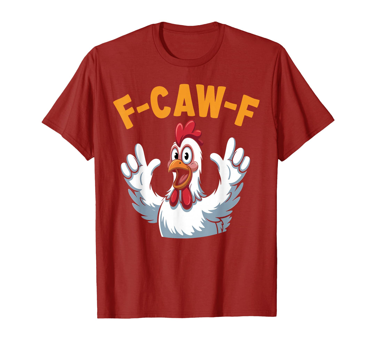 F-CAW-F Funny Chicken Humor Sarcastic Retro Apparel T-Shirt
