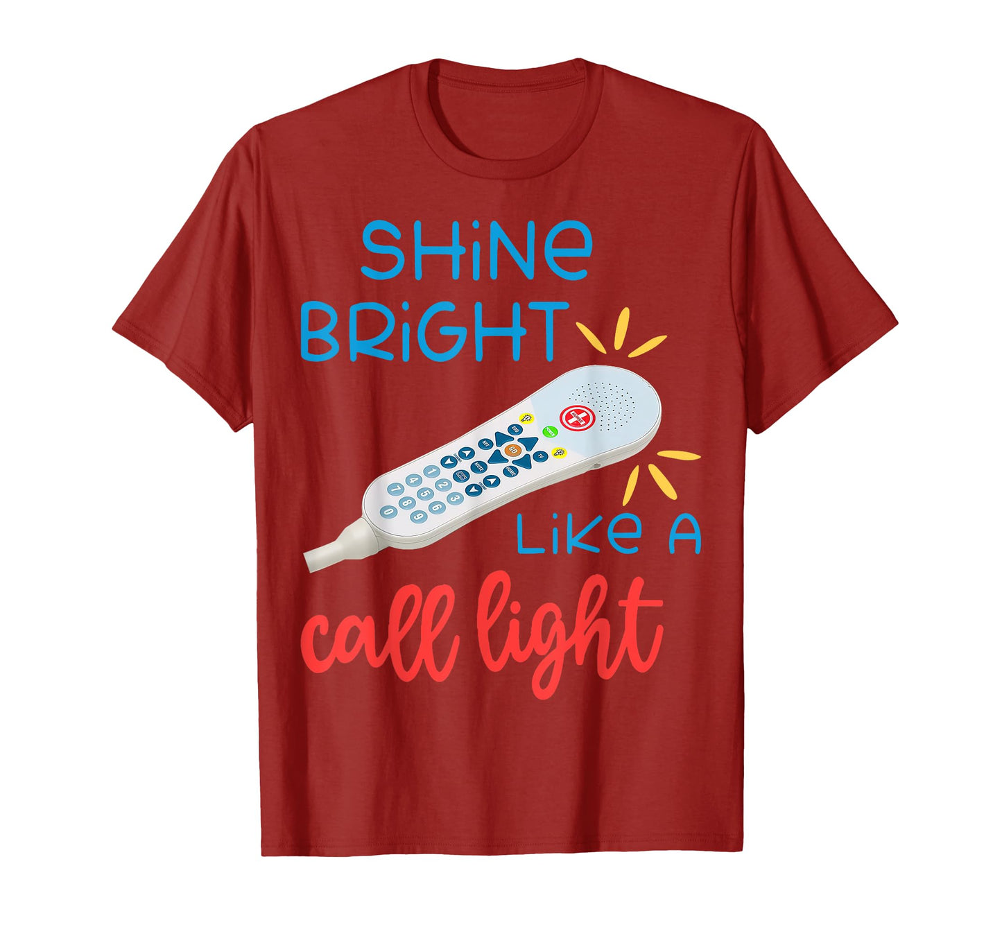 Shines Bright Like Call Light Funny Nurse Aide ER ICU T-Shirt
