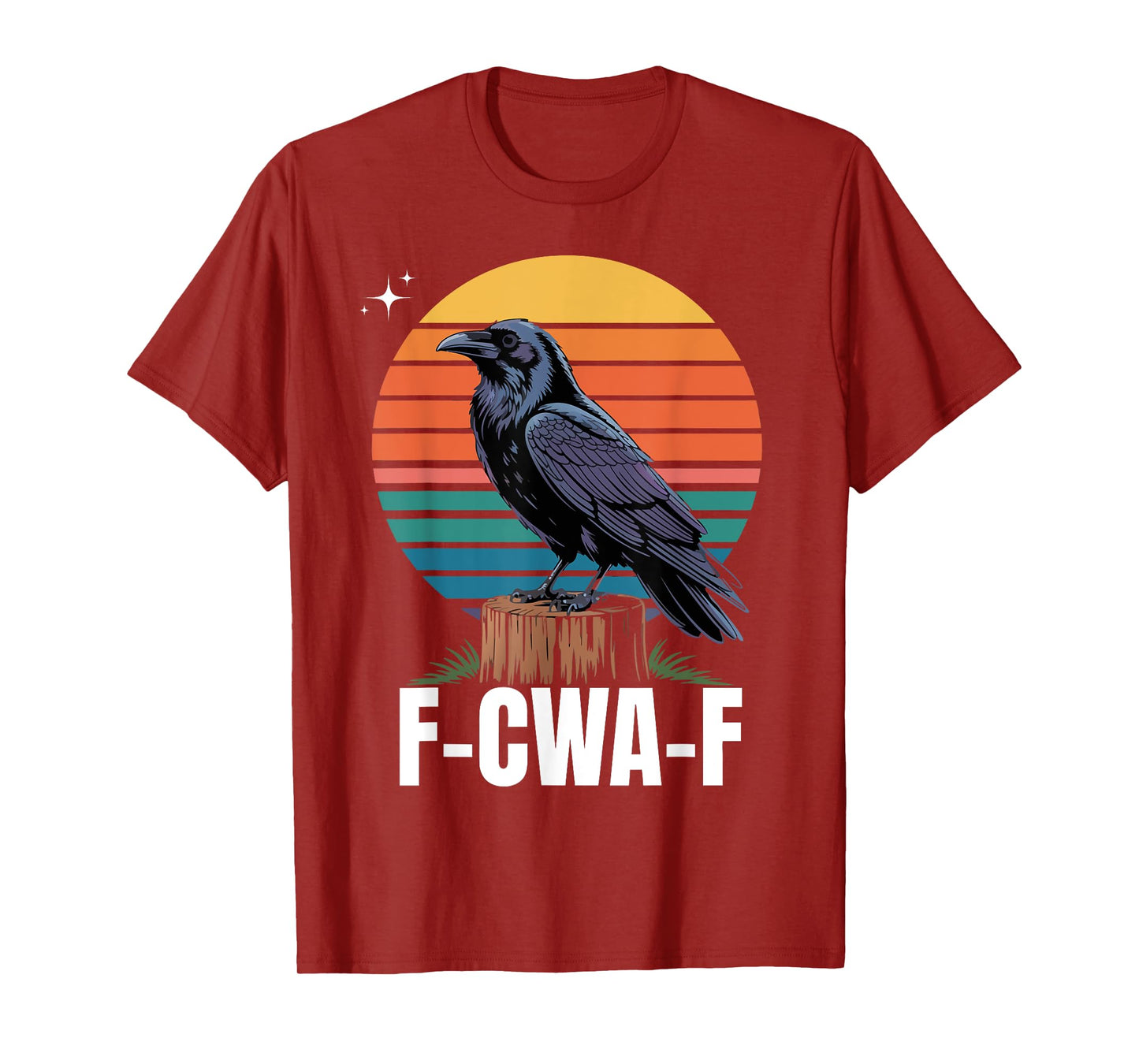 Funny Retro F-Caw-F Black Bird Crow, Crow Bird lovers T-Shirt