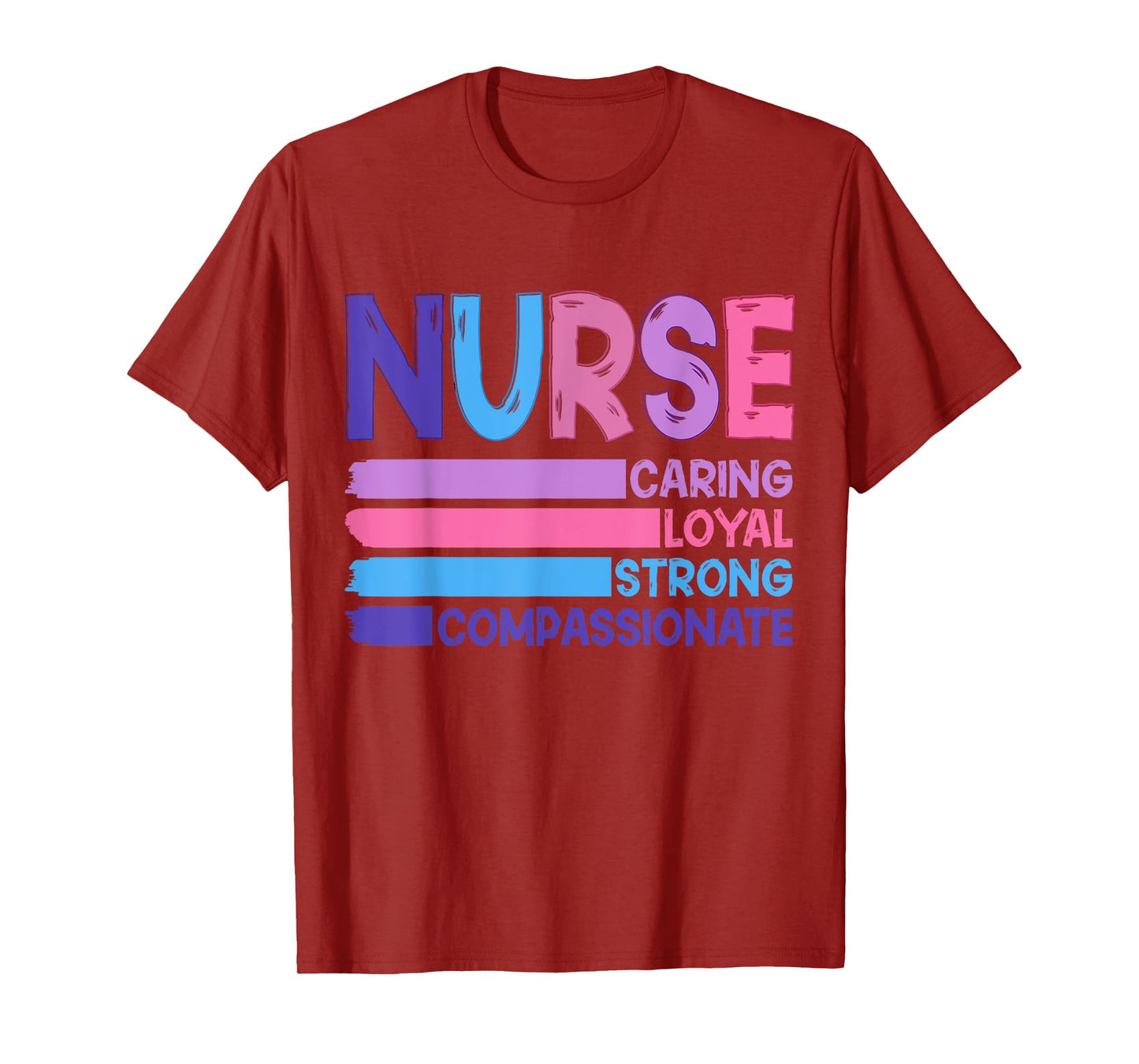 Nurse Life Caring Loyal Strong Compassionate Nursing School T-Shirt
