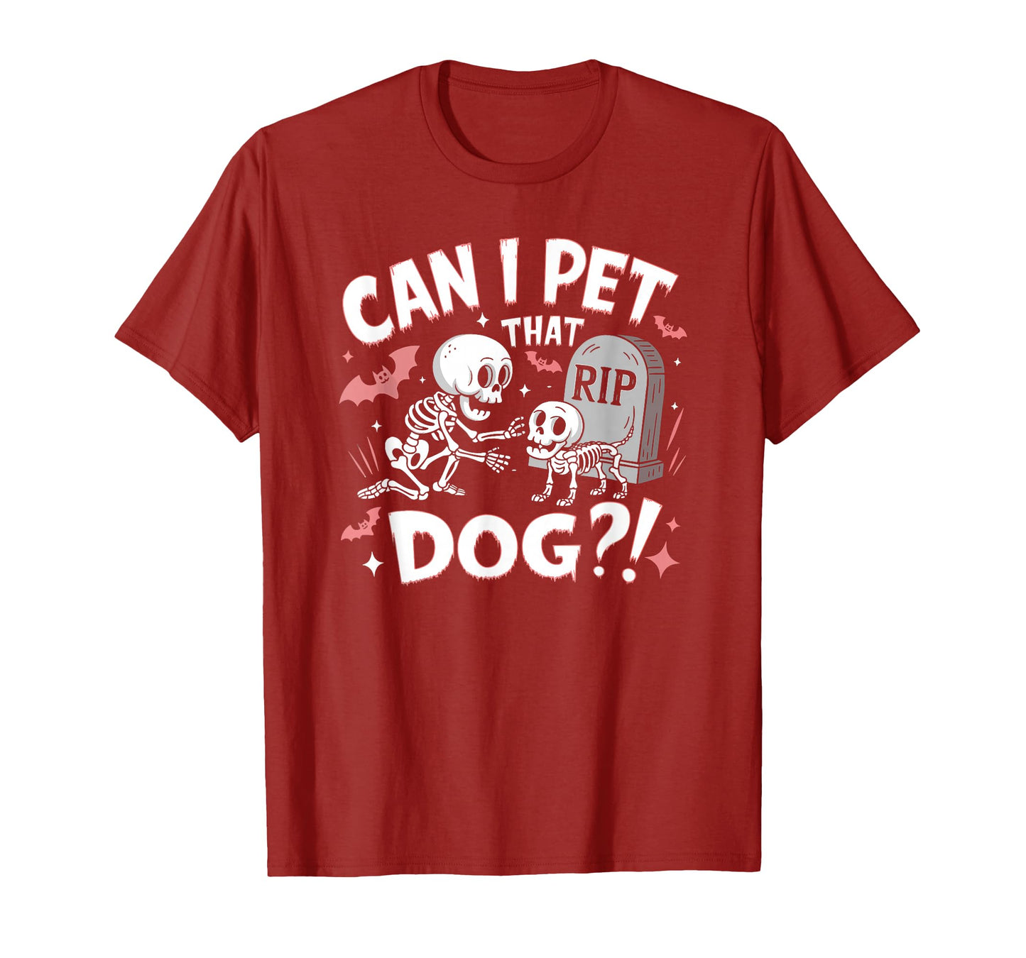 Halloween Can I Pet That Dog Cute Skeleton Dog Cemetery T-Shirt