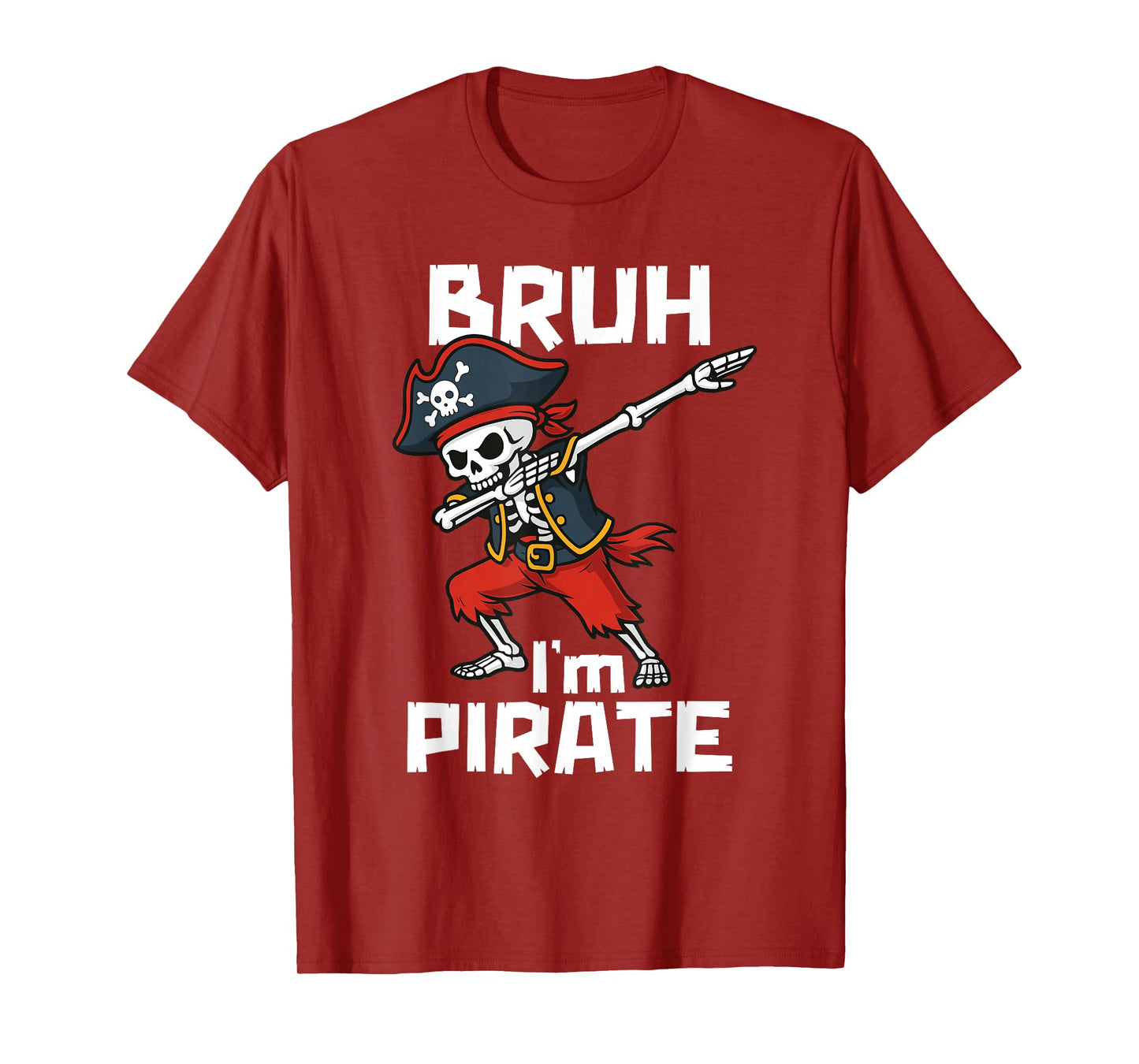 Bruh Pirate Lazy Dabbing Skull Pretend I'm a Pirate Costume T-Shirt