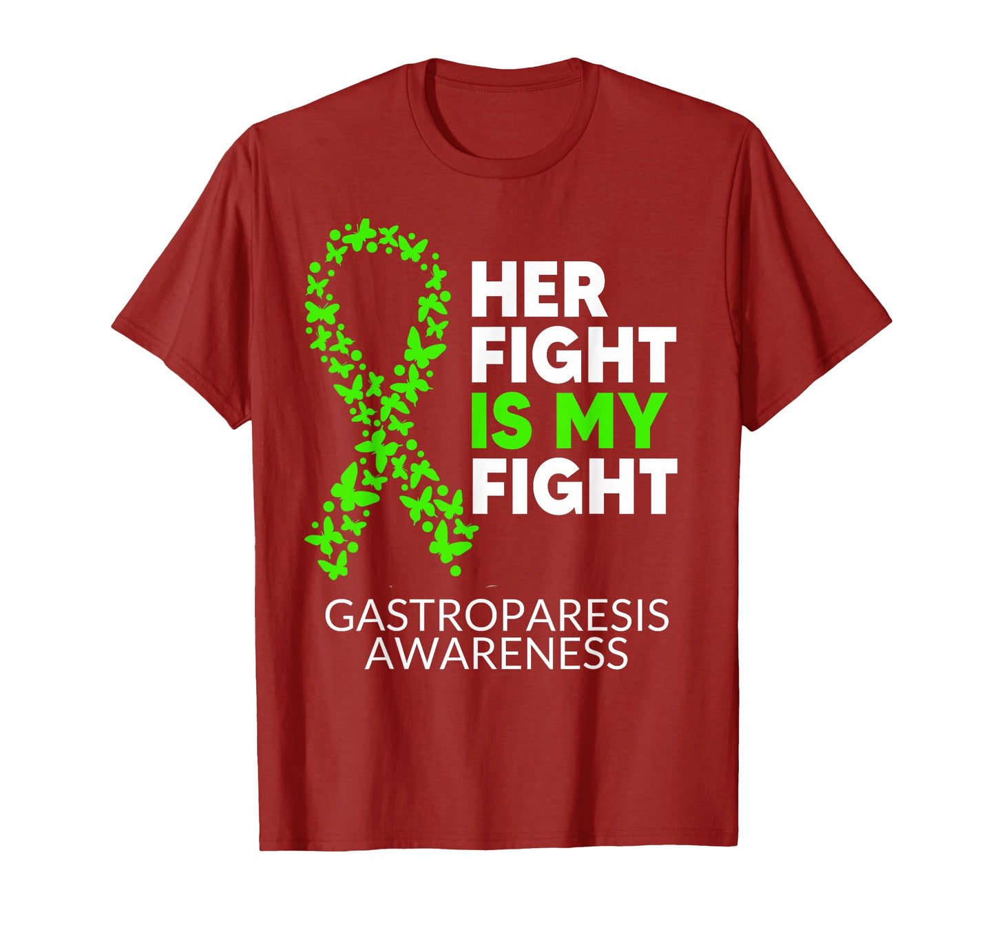 Gastroparesis Awareness Her Fight is my Fight Green Ribbon T-Shirt
