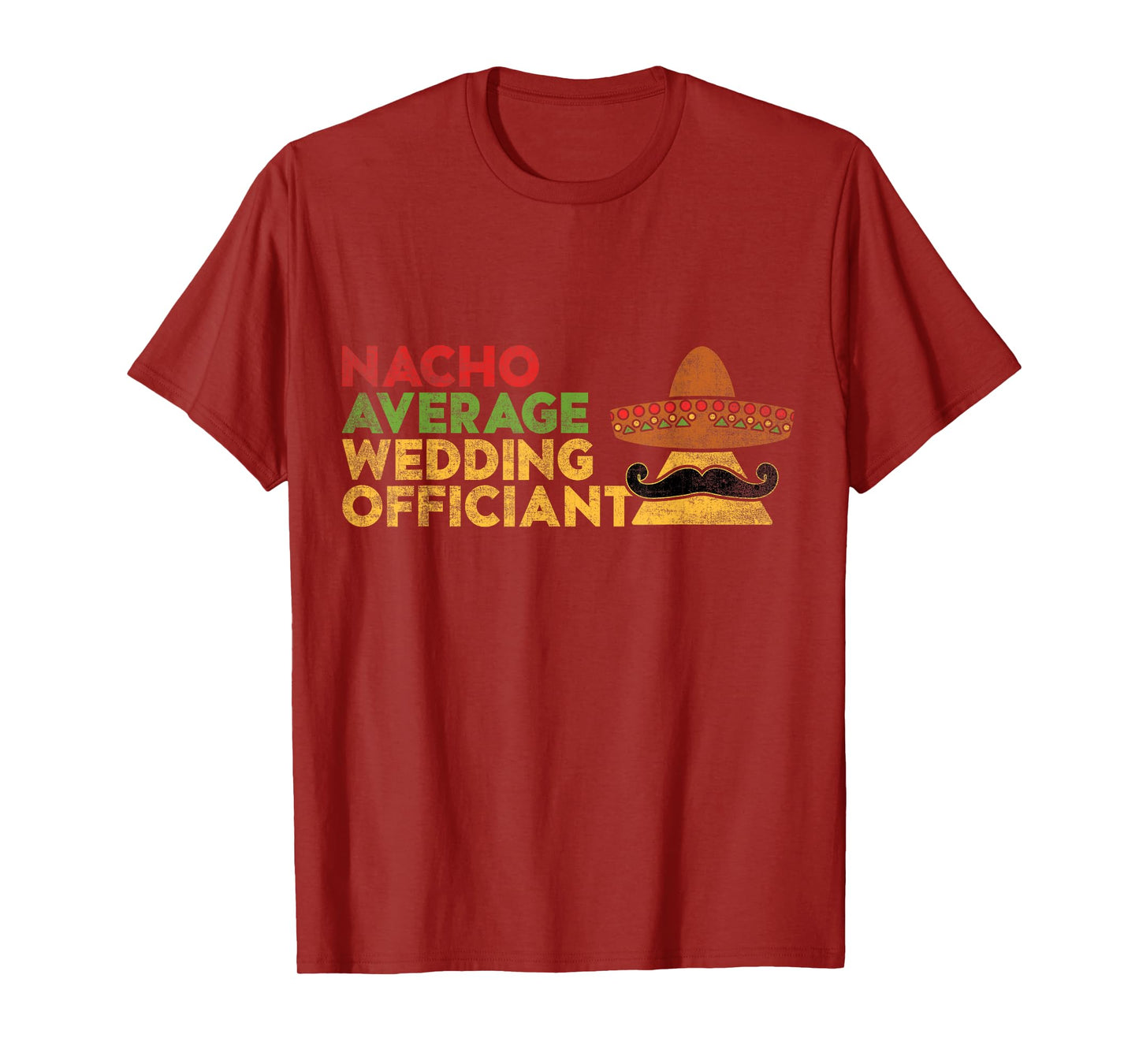 Nacho Average Wedding Officiant Mexican Cinco De Mayo T-Shirt