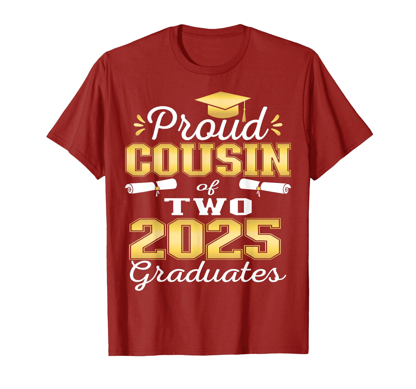 Proud Cousin of Two 2025 Graduates Graduation family T-Shirt