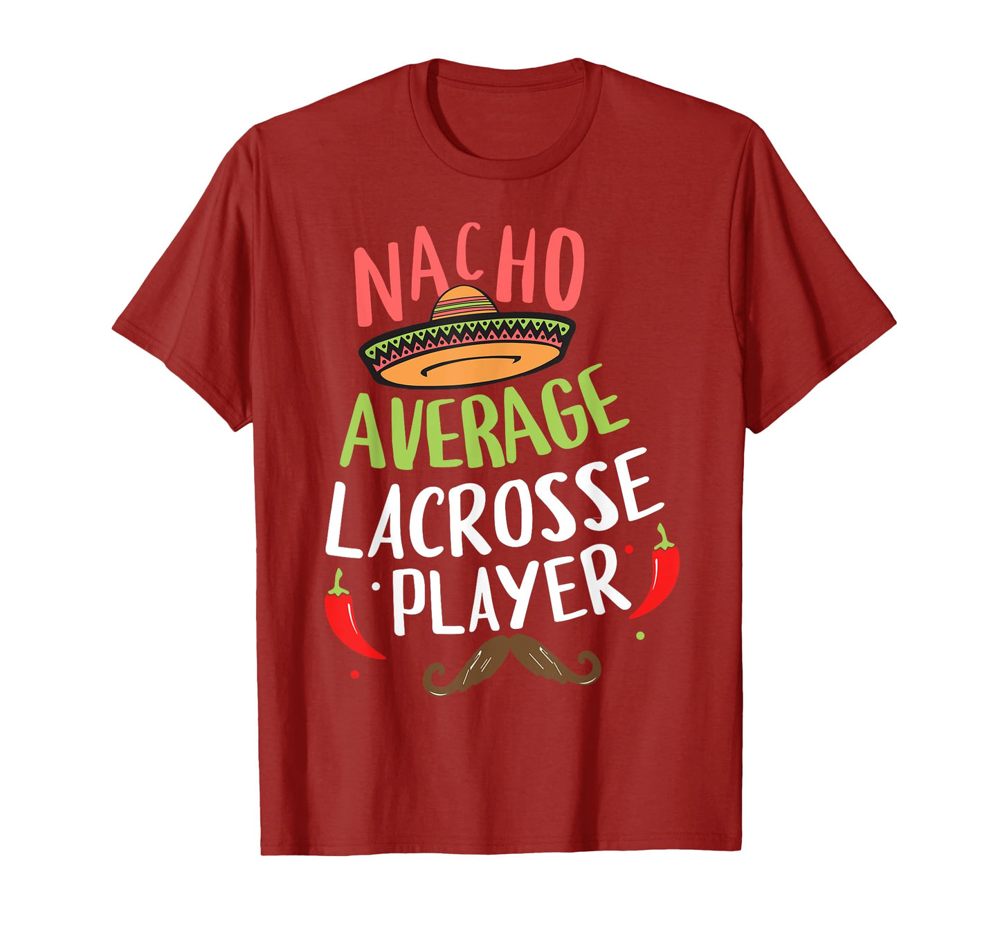 Nacho Average Lacrosse Player Cinco De Mayo Mexican Fiesta T-Shirt