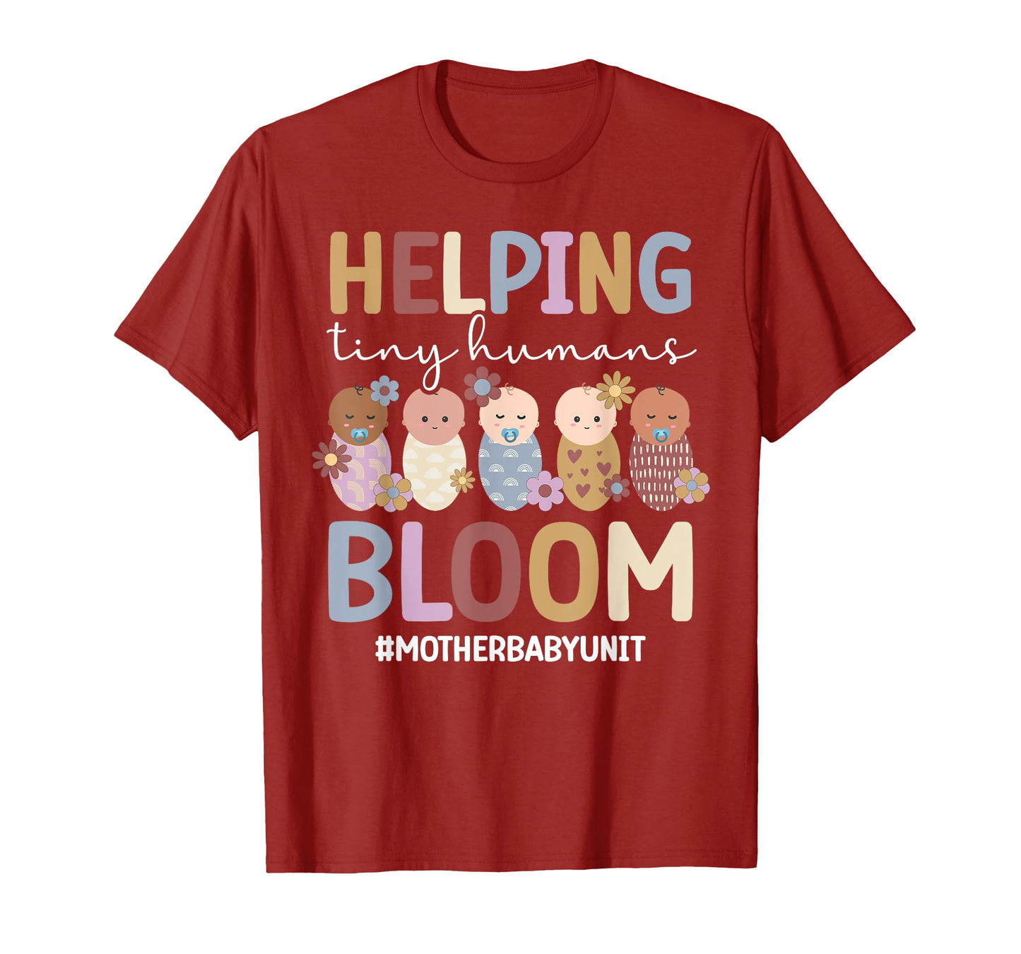 Mother Baby Unit Mother Baby Nurse Postpartum Nurse T-Shirt