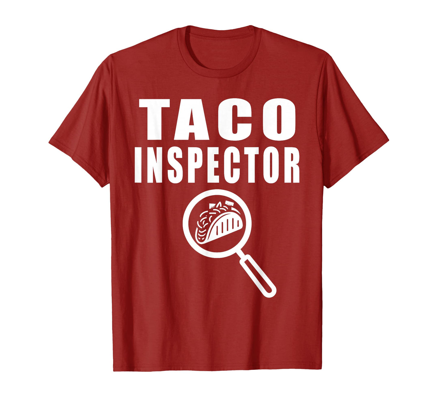 Taco Inspector Funny Tacos Mexican Food Fans T-Shirt