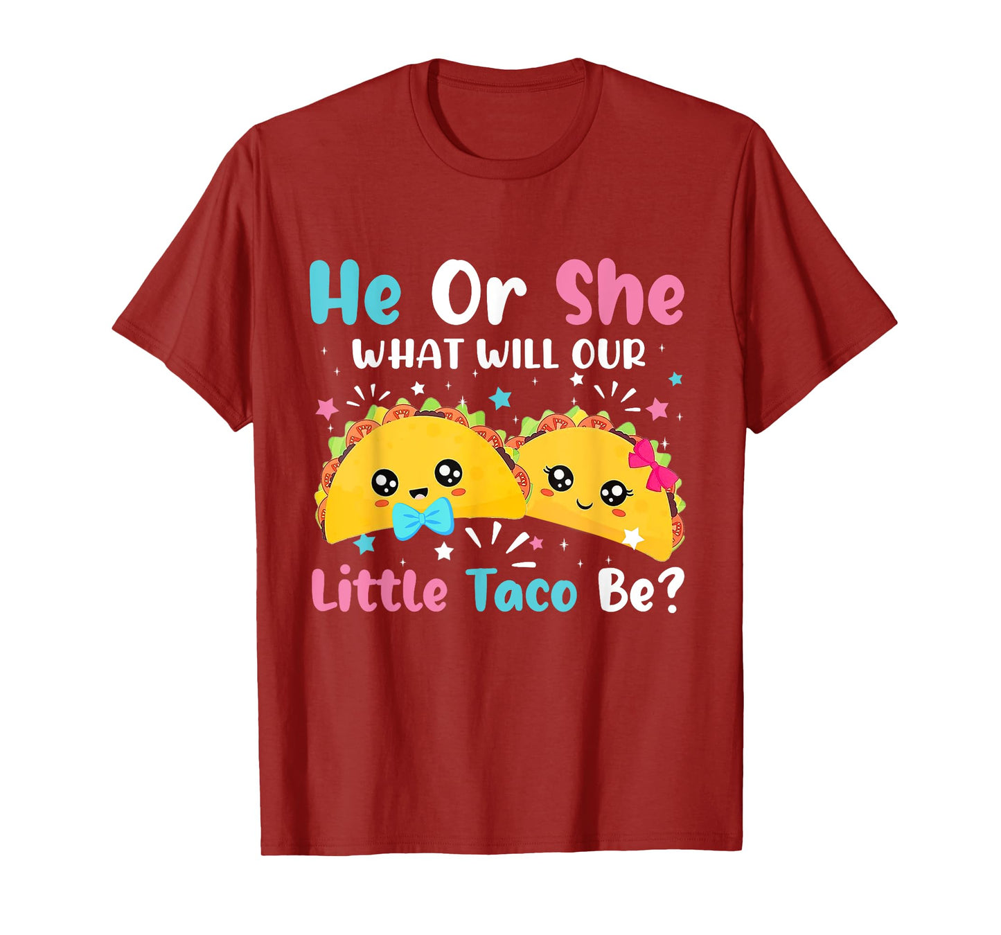 He or She What Will Our Little Taco Be Mexican Gender Reveal T-Shirt