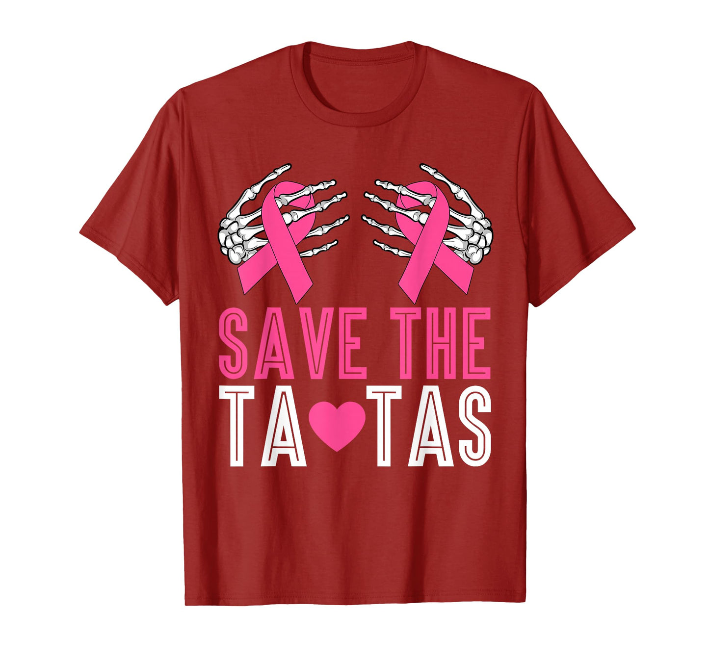 Save The Tatas Breast Cancer Skeleton Hands & Pink Ribbon T-Shirt