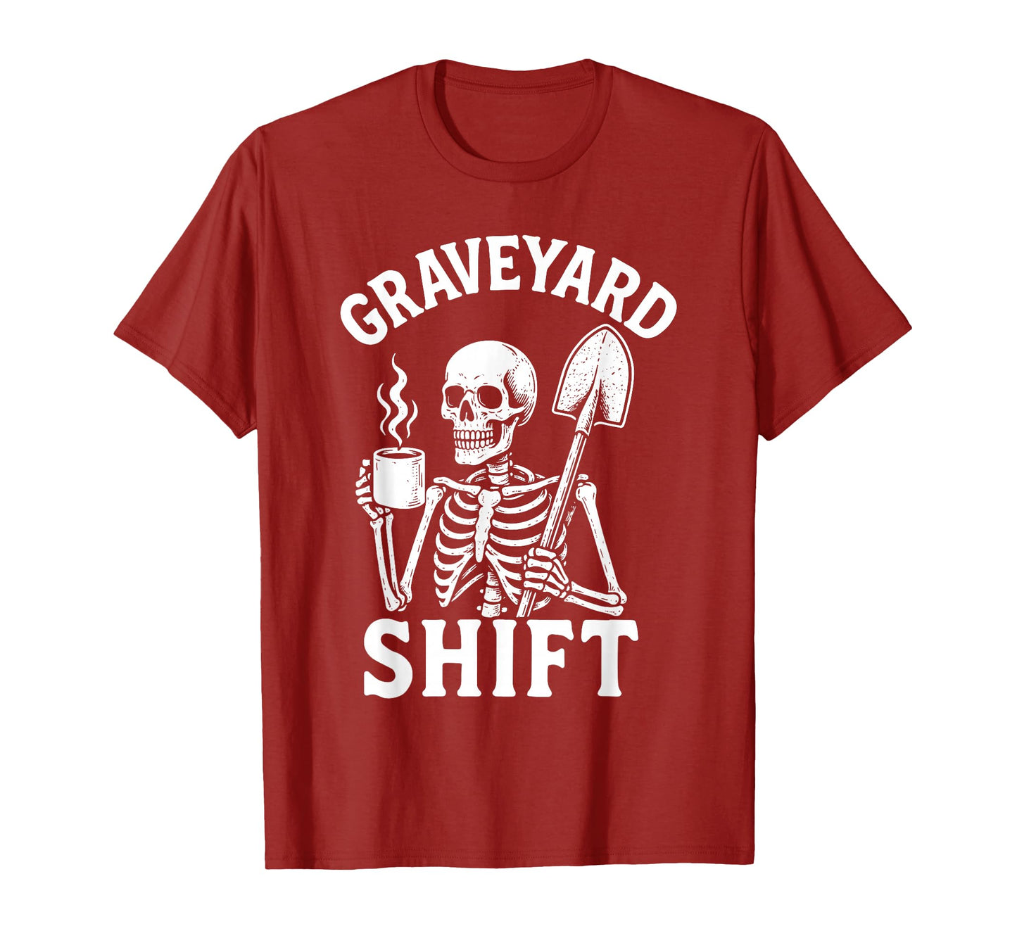 Graveyard Shift Sarcastic Skeleton Funny Work Halloween T-Shirt