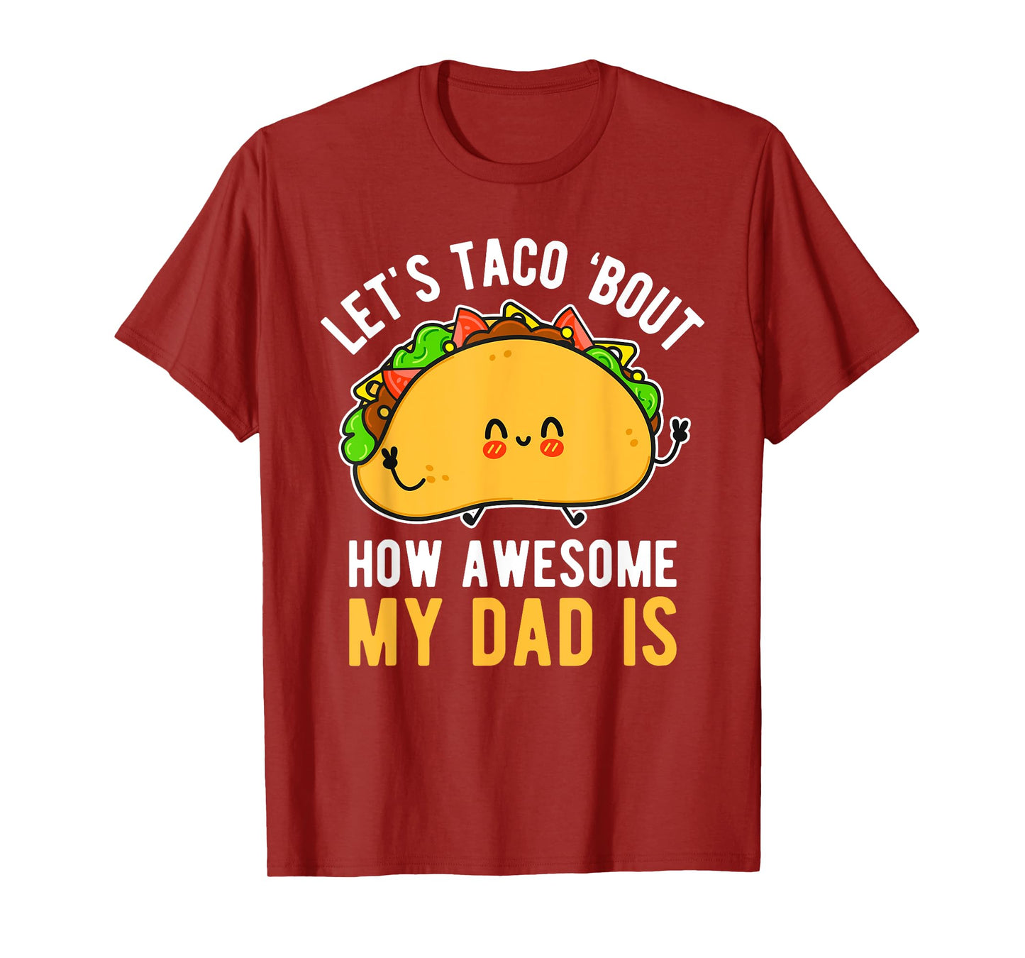 Let's Taco 'Bout How Awesome My Dad Is Father's Day T-Shirt