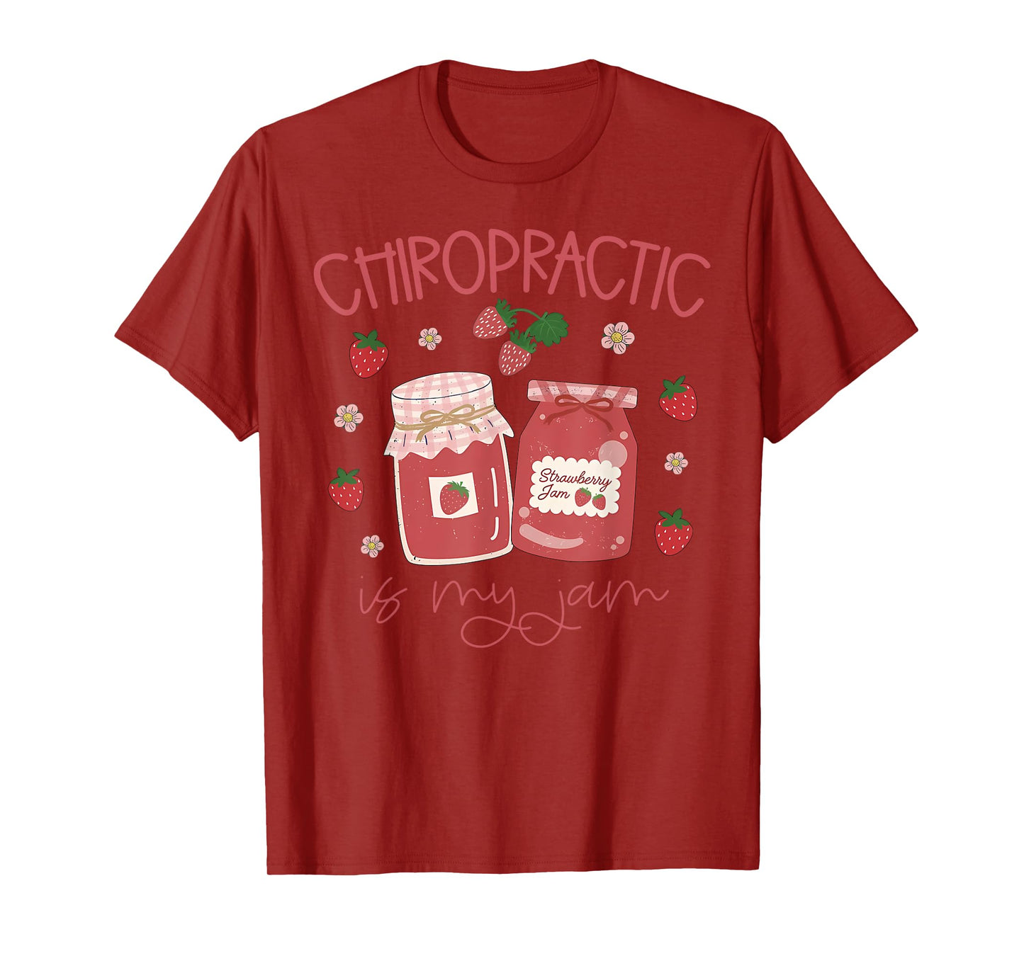 Chiropractic Is My Jam Chiropractor Physical Therapist T-Shirt