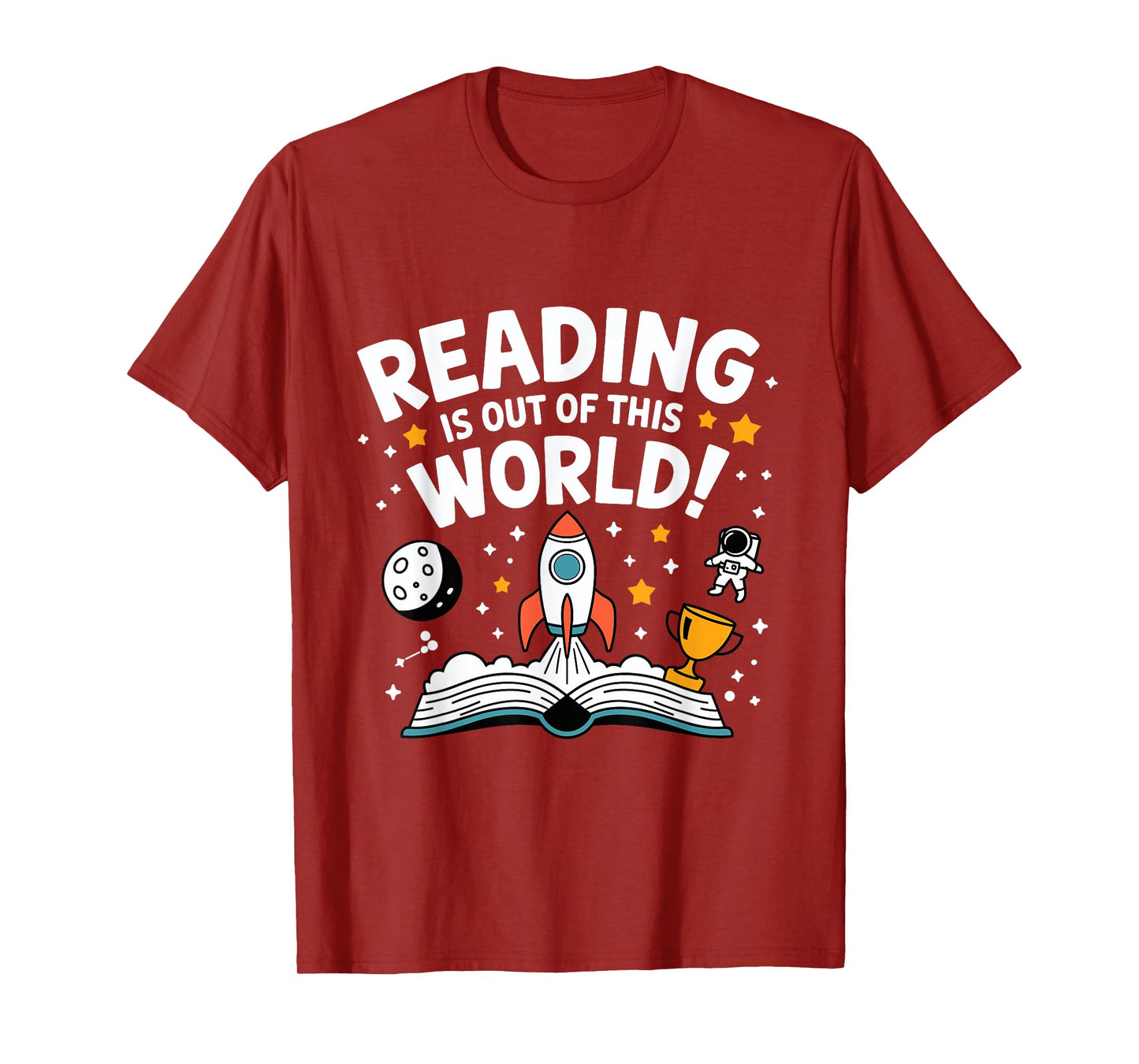 Reading Is Out Of This World Space Funny Books Lover T-Shirt