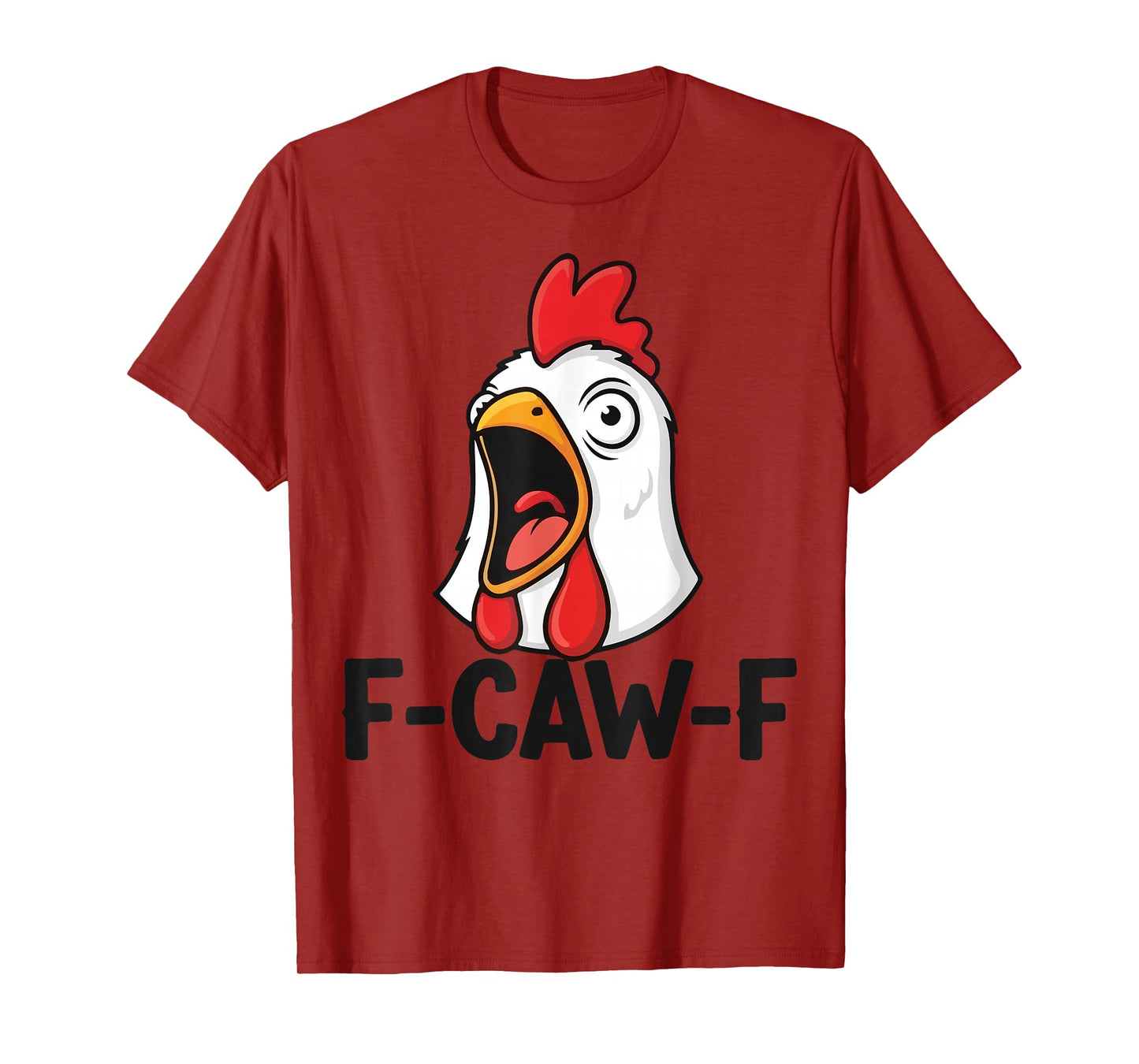 Funny F-Caw-F Rooster Chicken Pun Meme, Viral Humor Quote T-Shirt