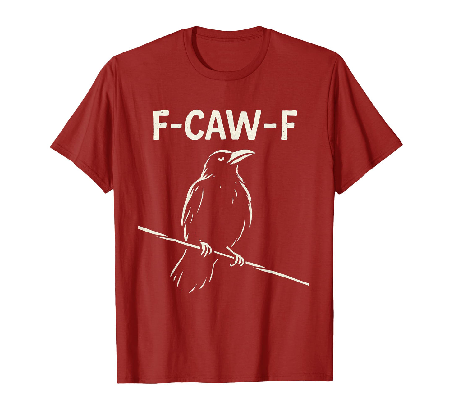 Funny F Caw F Crow Shirt fcawf Raven Black Crow Fawk Off T-Shirt