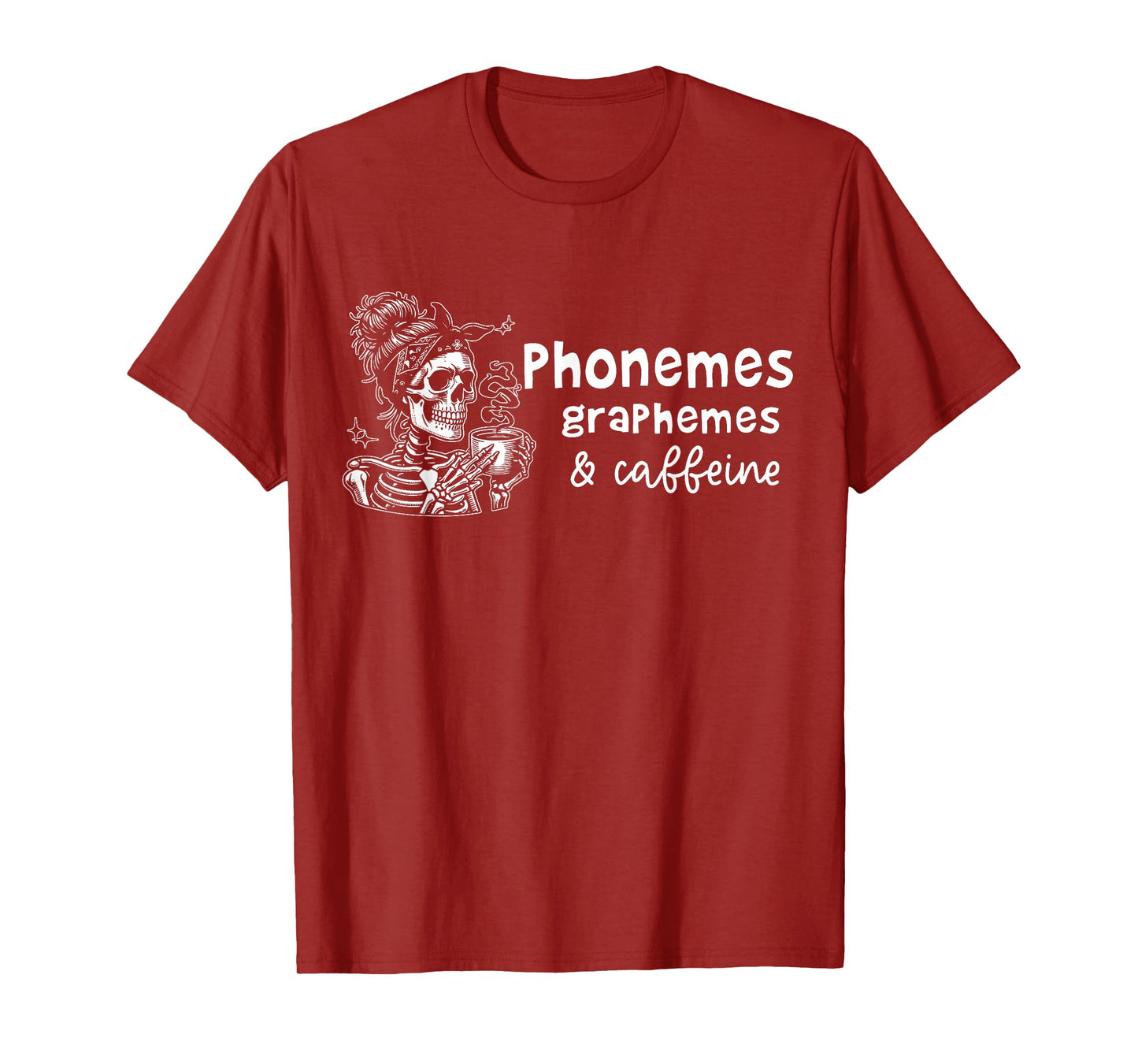 Phonemes Graphemes & Caffeine Skeleton Teacher Therapist T-Shirt