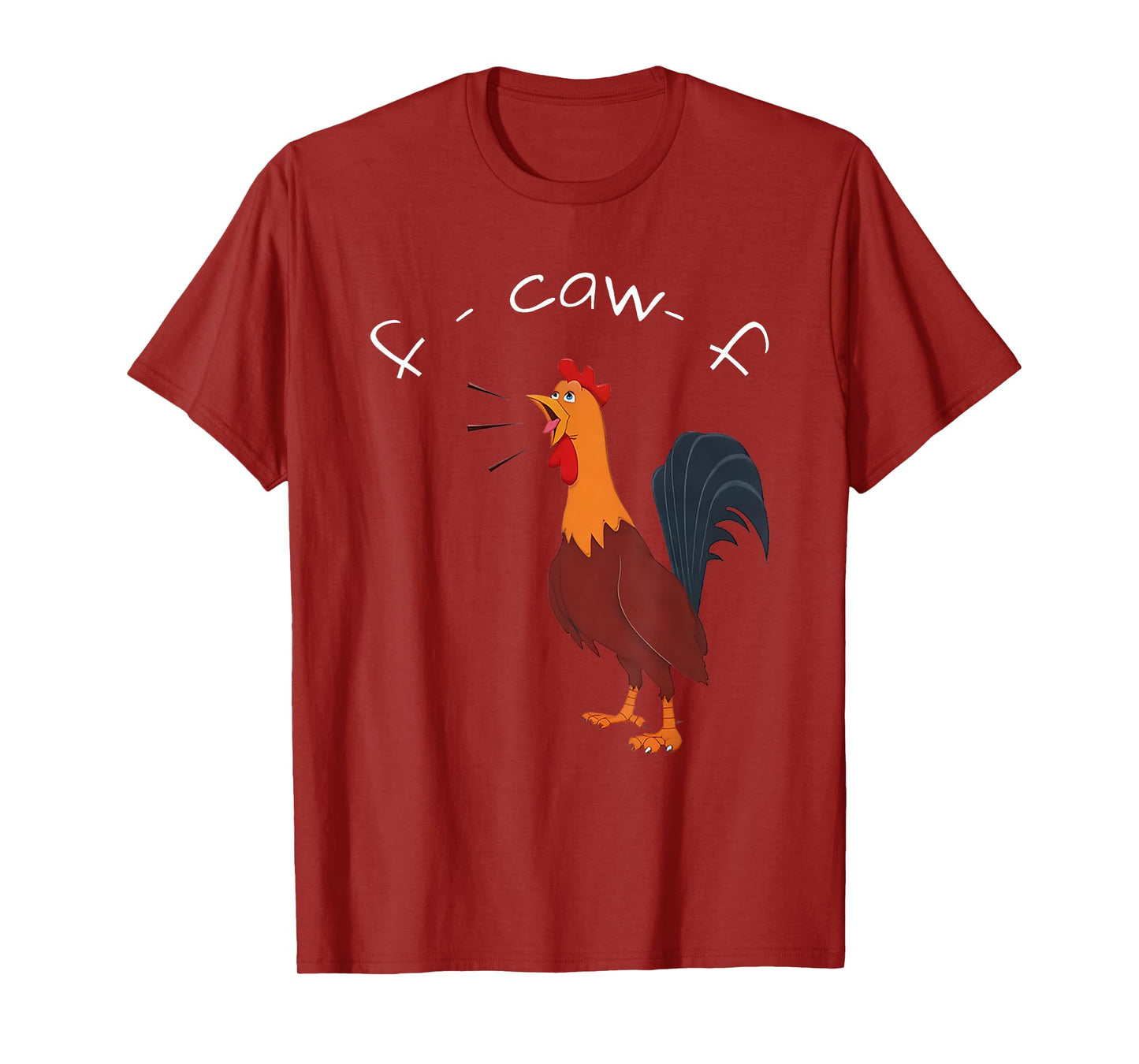 F-Caw-F Funny Chicken Humor Quote Rooster Meme T-Shirt