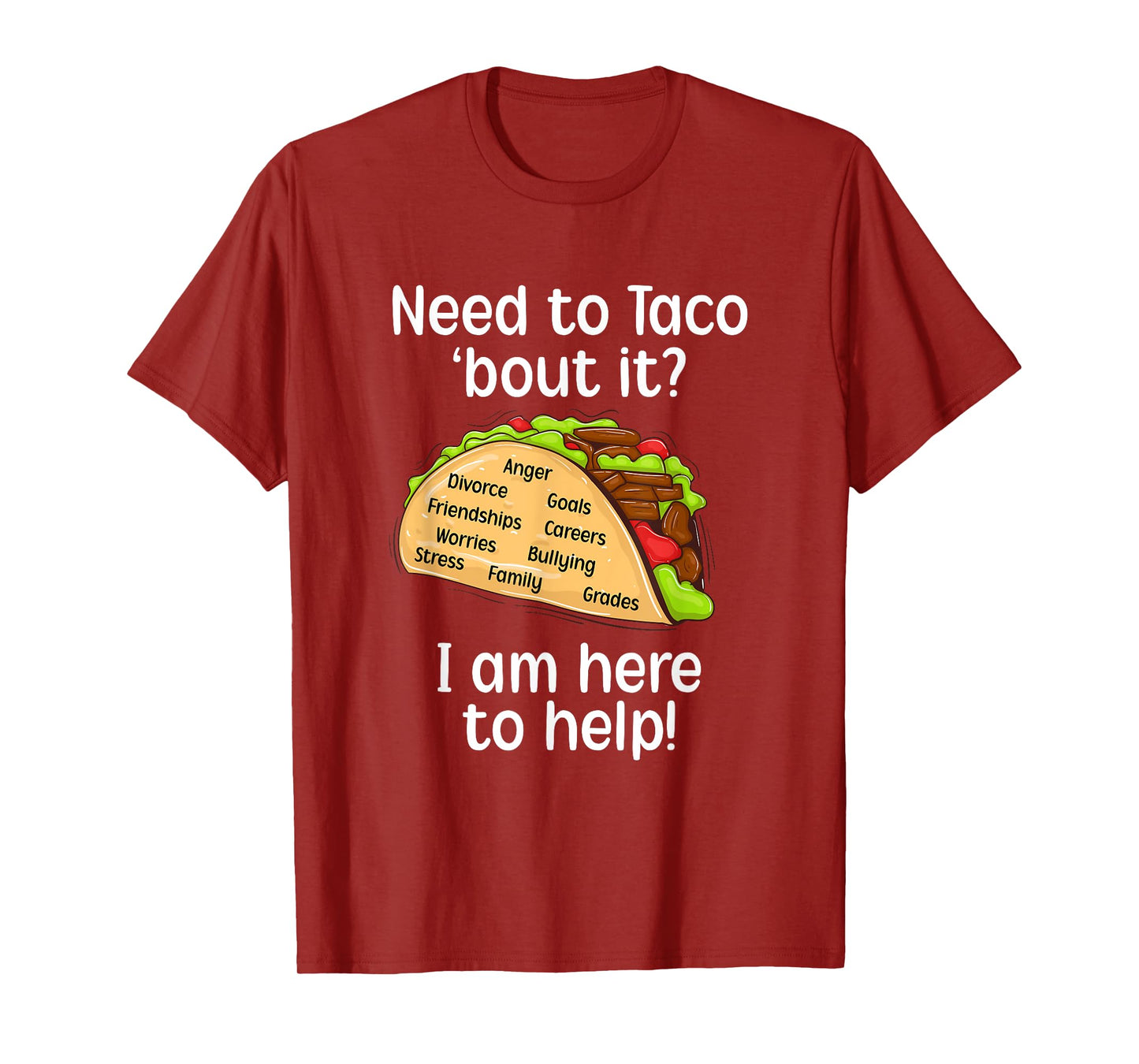 School Counselor Taco About It School Counseling T-Shirt