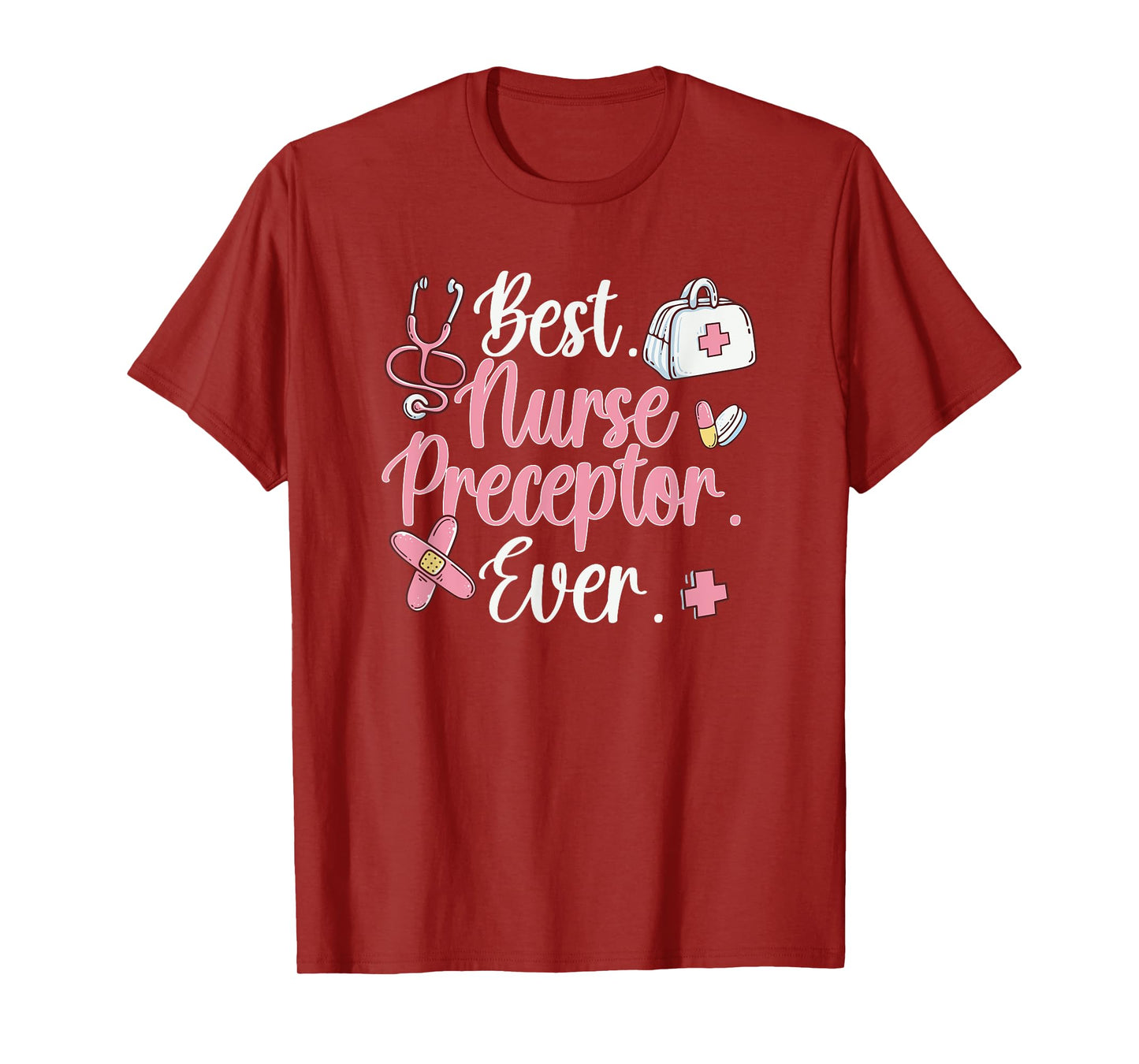Best Nurse Preceptor Ever Nursing Preceptor Nurse Preceptors T-Shirt