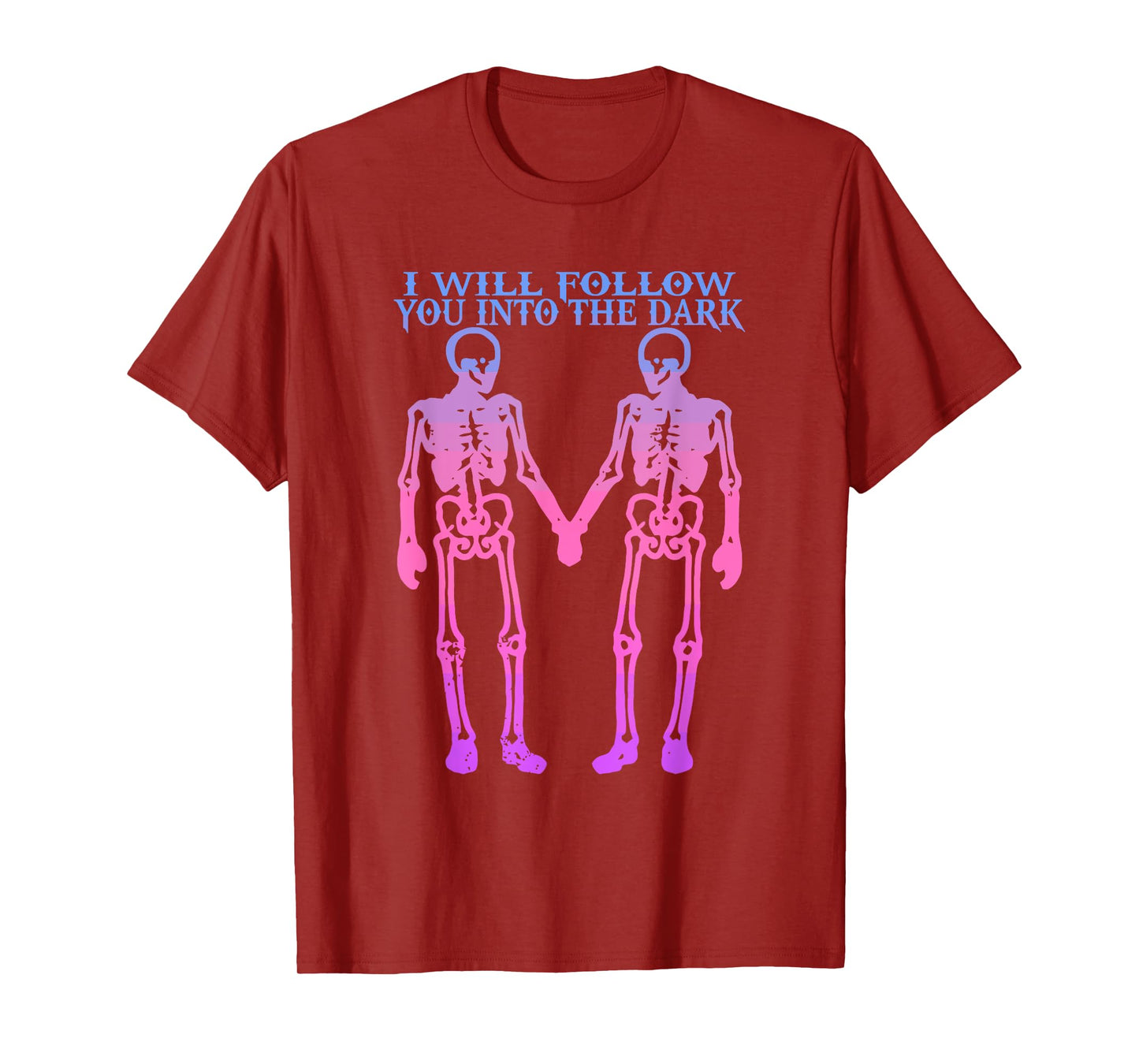 I Will Follow You Into The Dark Skeleton Design T-Shirt
