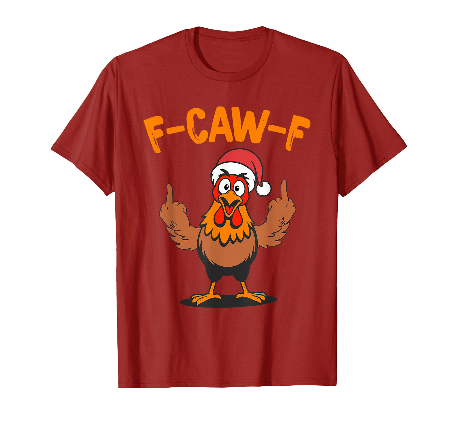 F-Caw-F Funny Chicken Santa Hat Humor Rooster Meme T-Shirt
