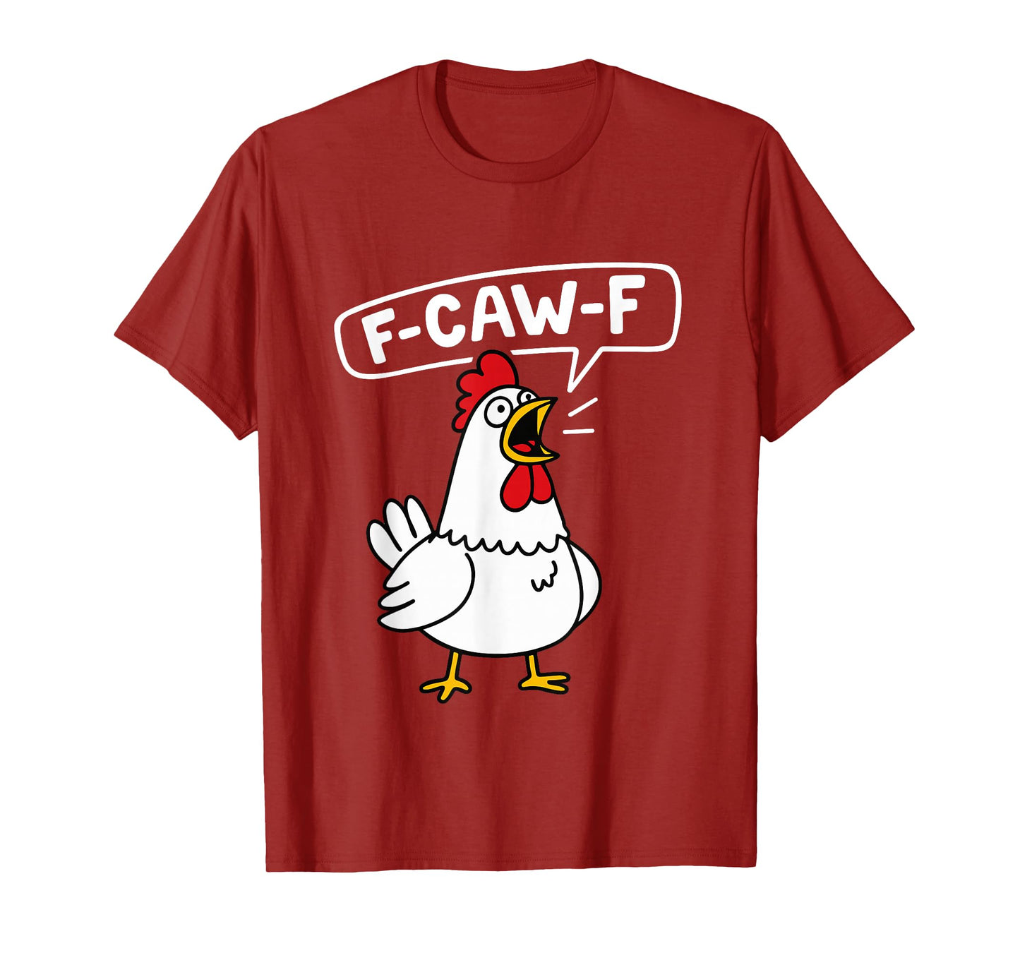 F-Caw-F Chicken Rooster Quote Meme T-Shirt