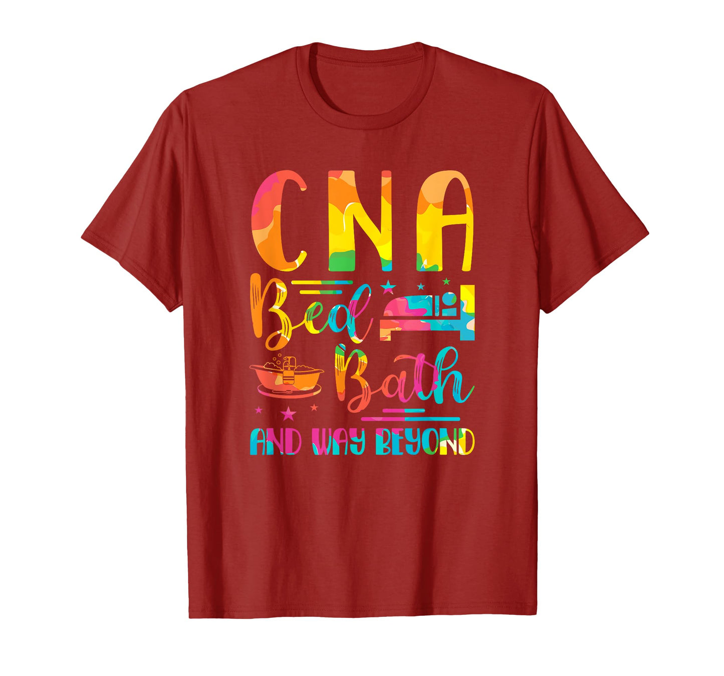 CNA Bed Bath and Way Beyond School Nurses funny Nurse T-Shirt