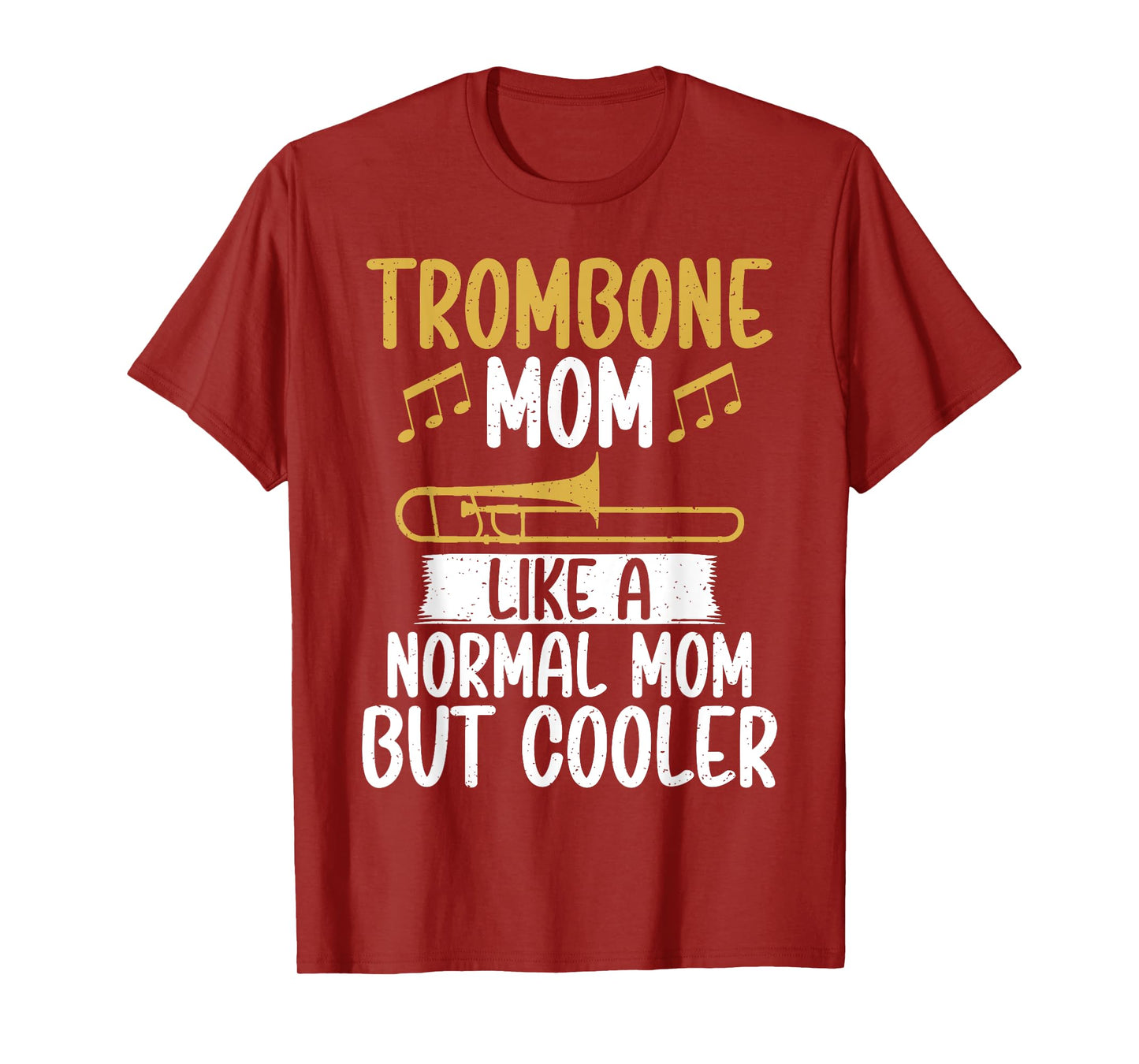 Trombone Mom like a normal Mom but cooler Trombone T-Shirt