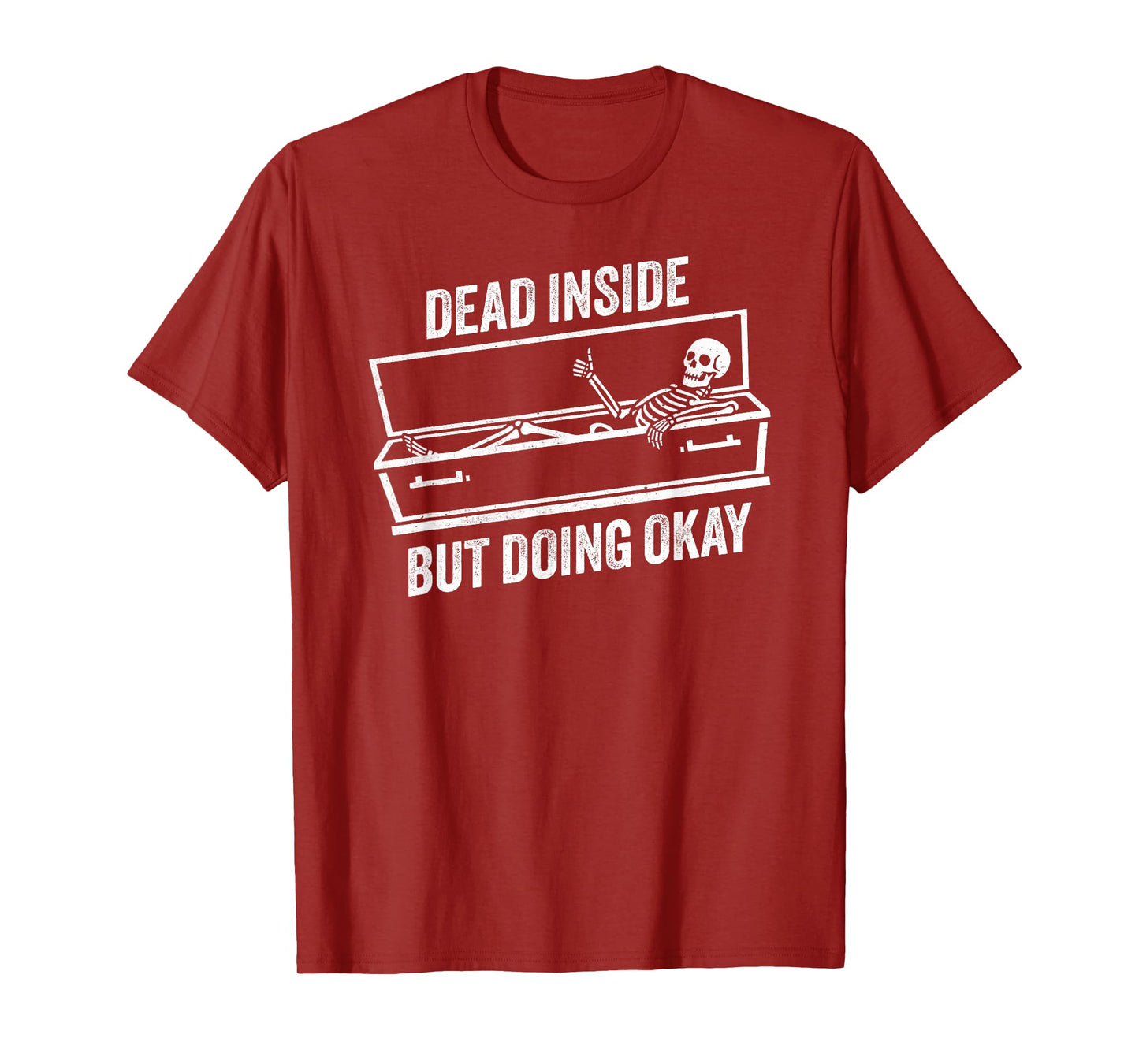 Dead Inside But Doing Okay Funny Skeleton Thumbs Up T-Shirt
