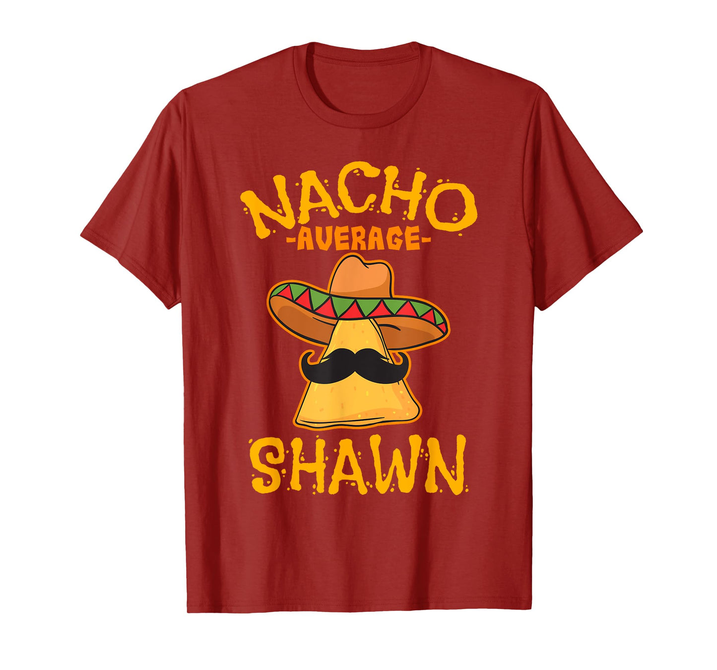 Nacho Average Shawn Personalized Name Funny Taco T-Shirt