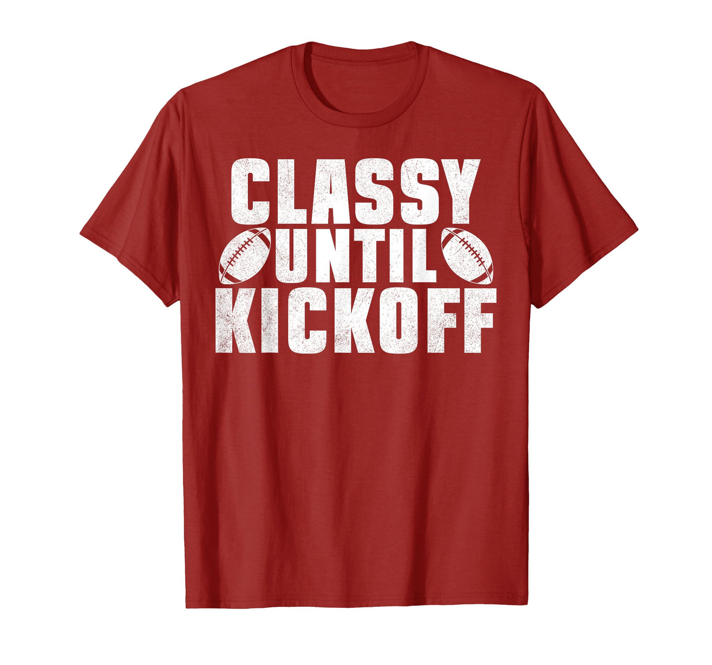 Classy Until Kickoff American Football Funny Family T-Shirt